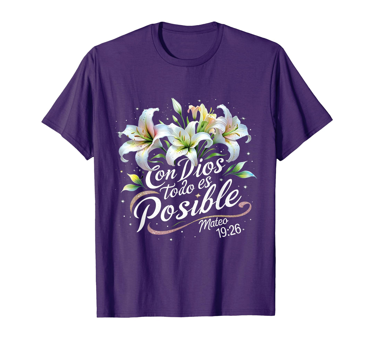 Con Dios Todo ES Posible Mateo 19:26 Gift T-Shirt