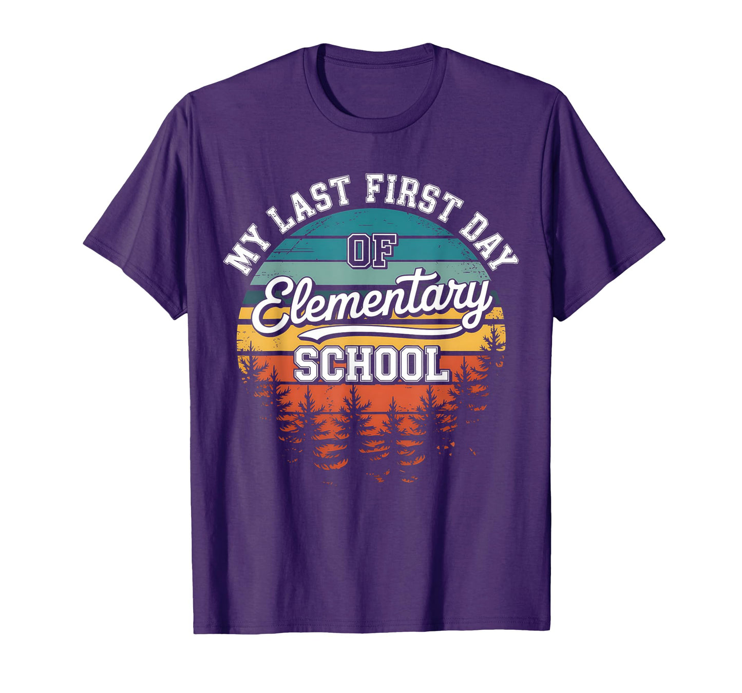 My Last First Day Of Elementary School Funny Back To School T-Shirt