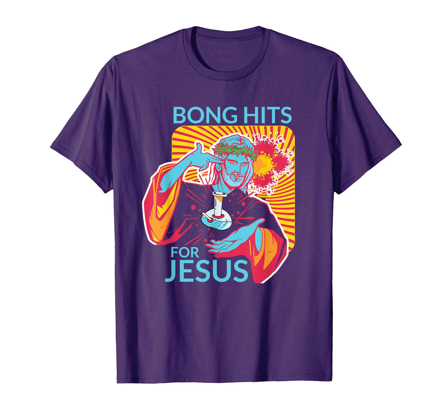 Bong Hits For Jesus Shirt I Funny THC Marijuana Stoner Gift T-Shirt