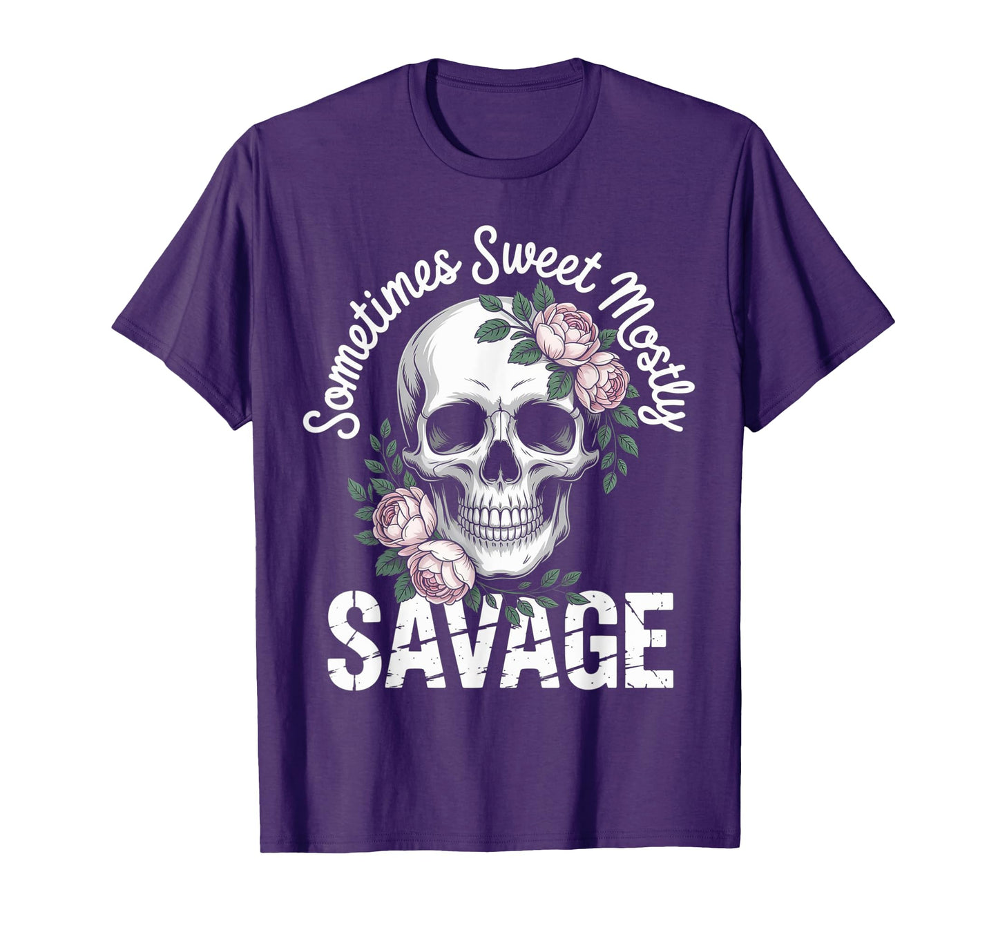 Sometimes Sweet Mostly Savage – Bold & Feminine Attitude T-Shirt