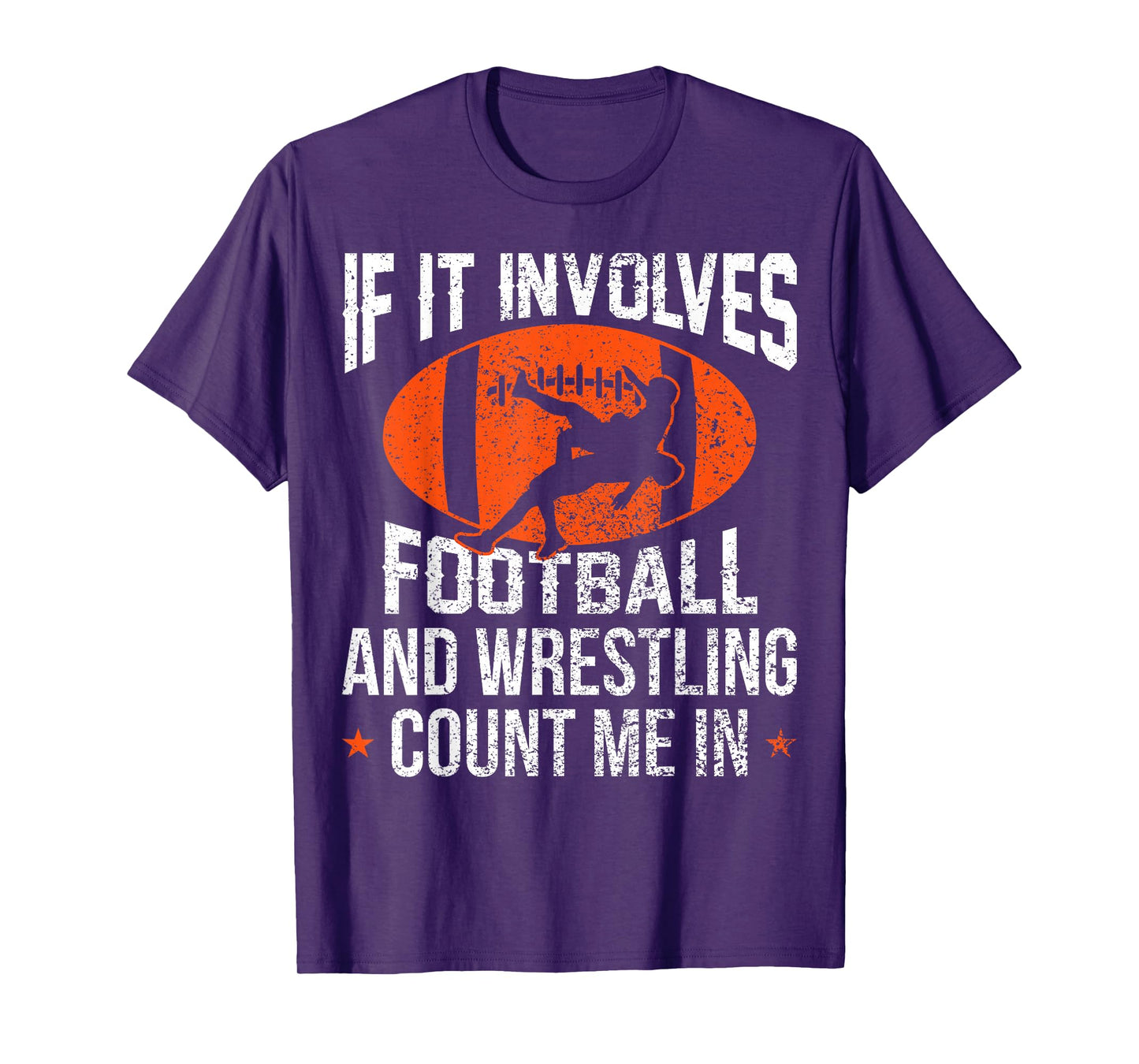If It Involves Football and Wrestling Count Me In Wrestler T-Shirt