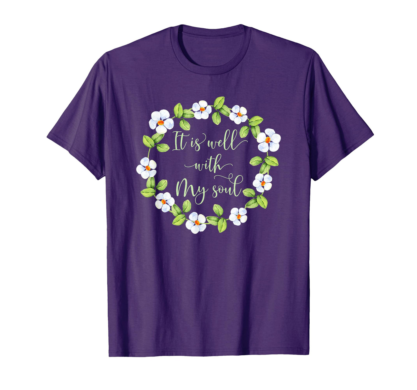 It Is Well With My Soul - Inspirational T-Shirt