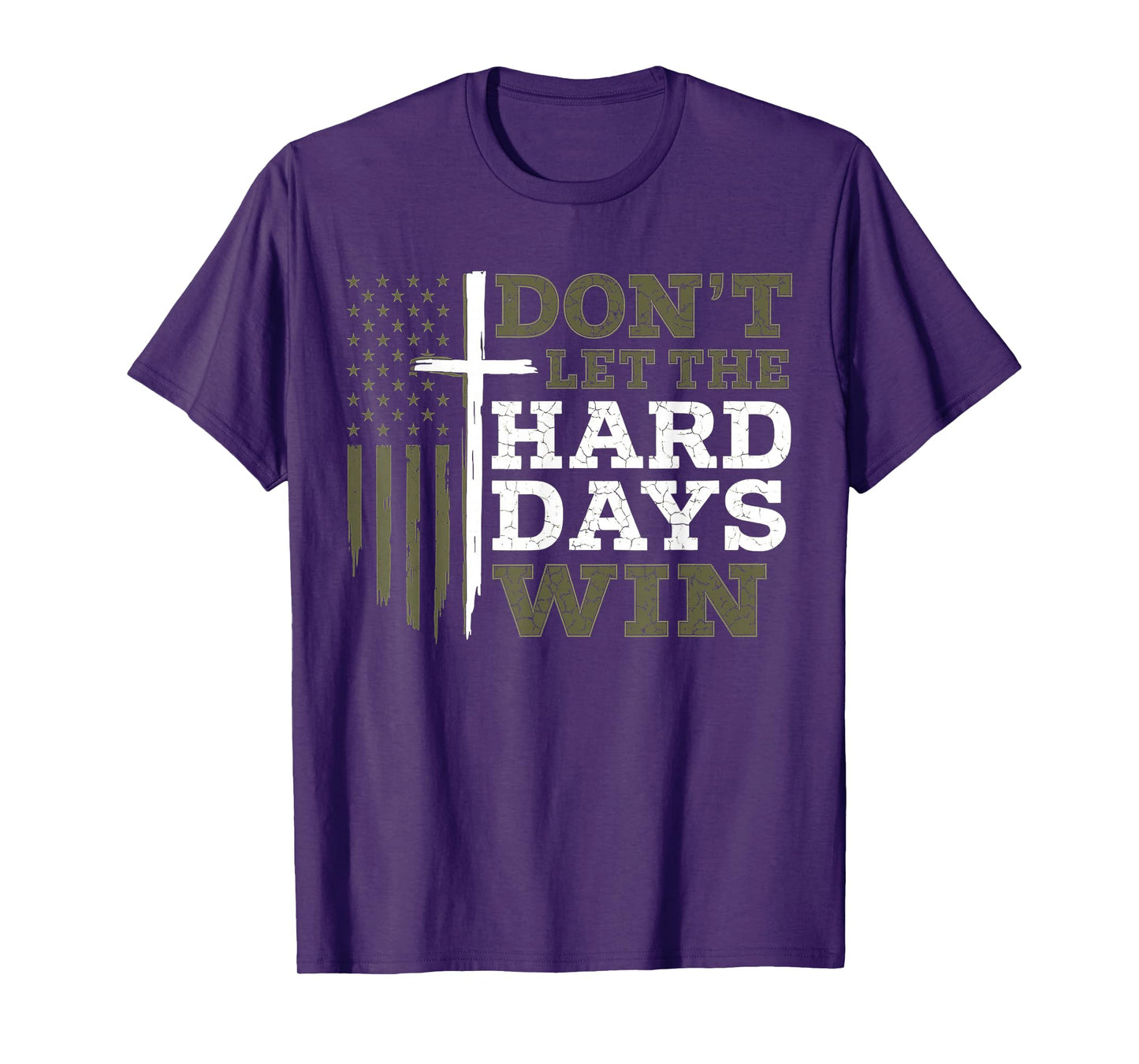 Don’t Let The Hard Days Win Inspirational Christian Tee T-Shirt