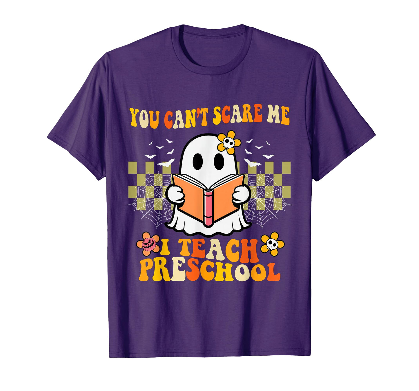 You Can't Scare Me I Teach Preschool Ghost Halloween Teacher T-Shirt