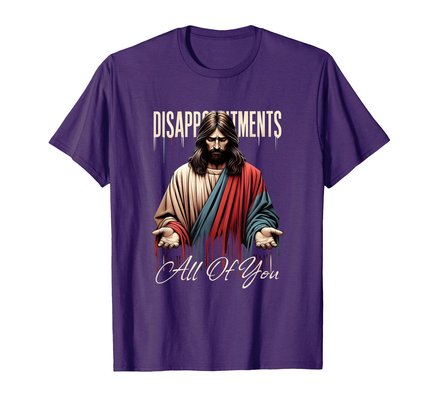 Funny Disappointments Meme Satire Religious Parody T-Shirt
