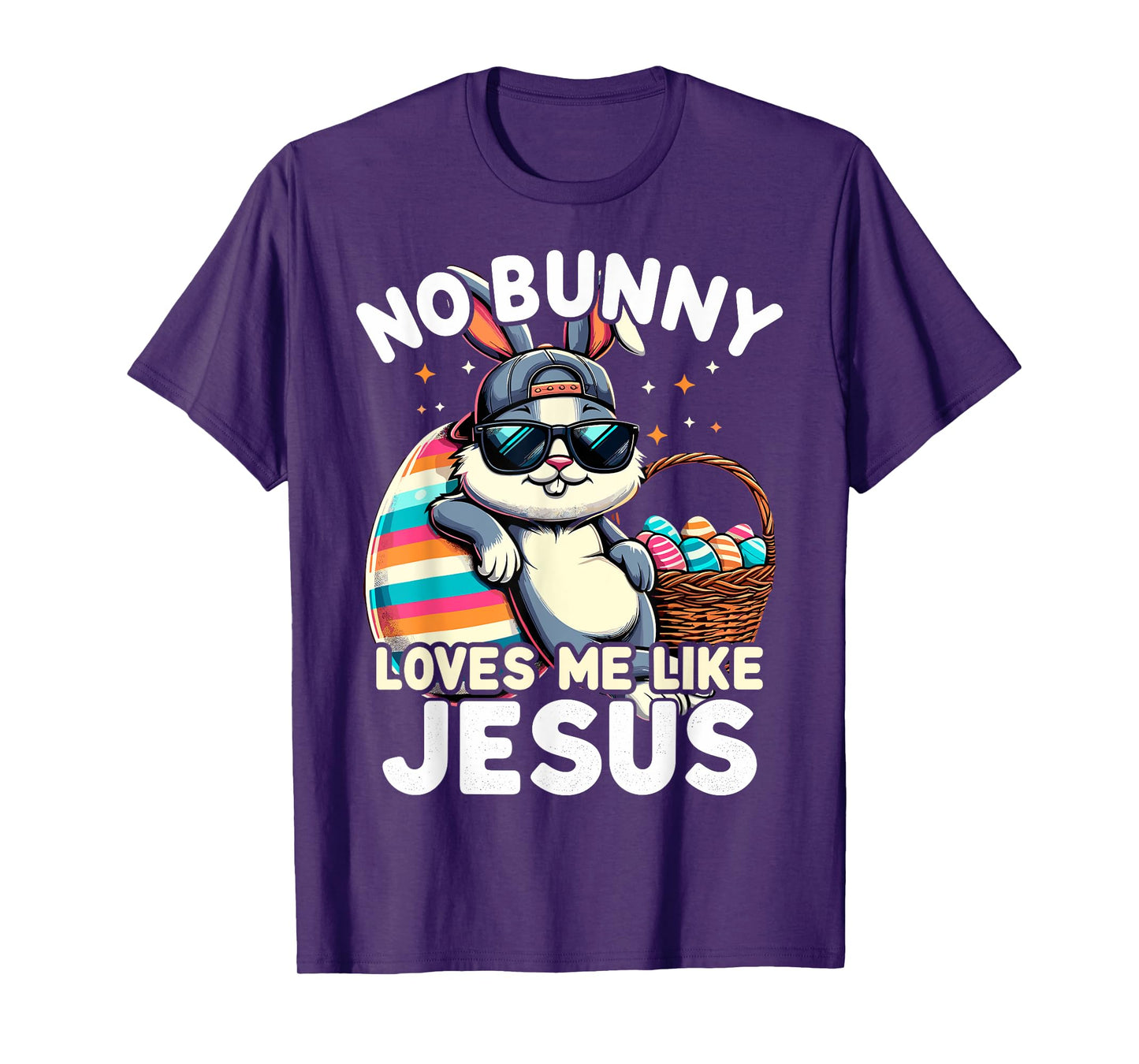 Funny Easter Day No Bunny Loves Me Like Jesus Christian T-Shirt