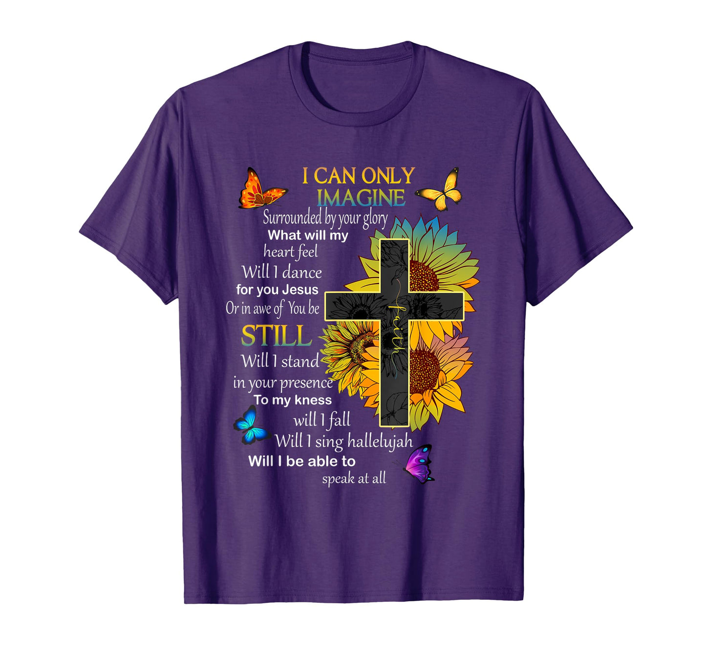 I Only Can Imagine Faith Christian Faith Jesus God Lovers T-Shirt