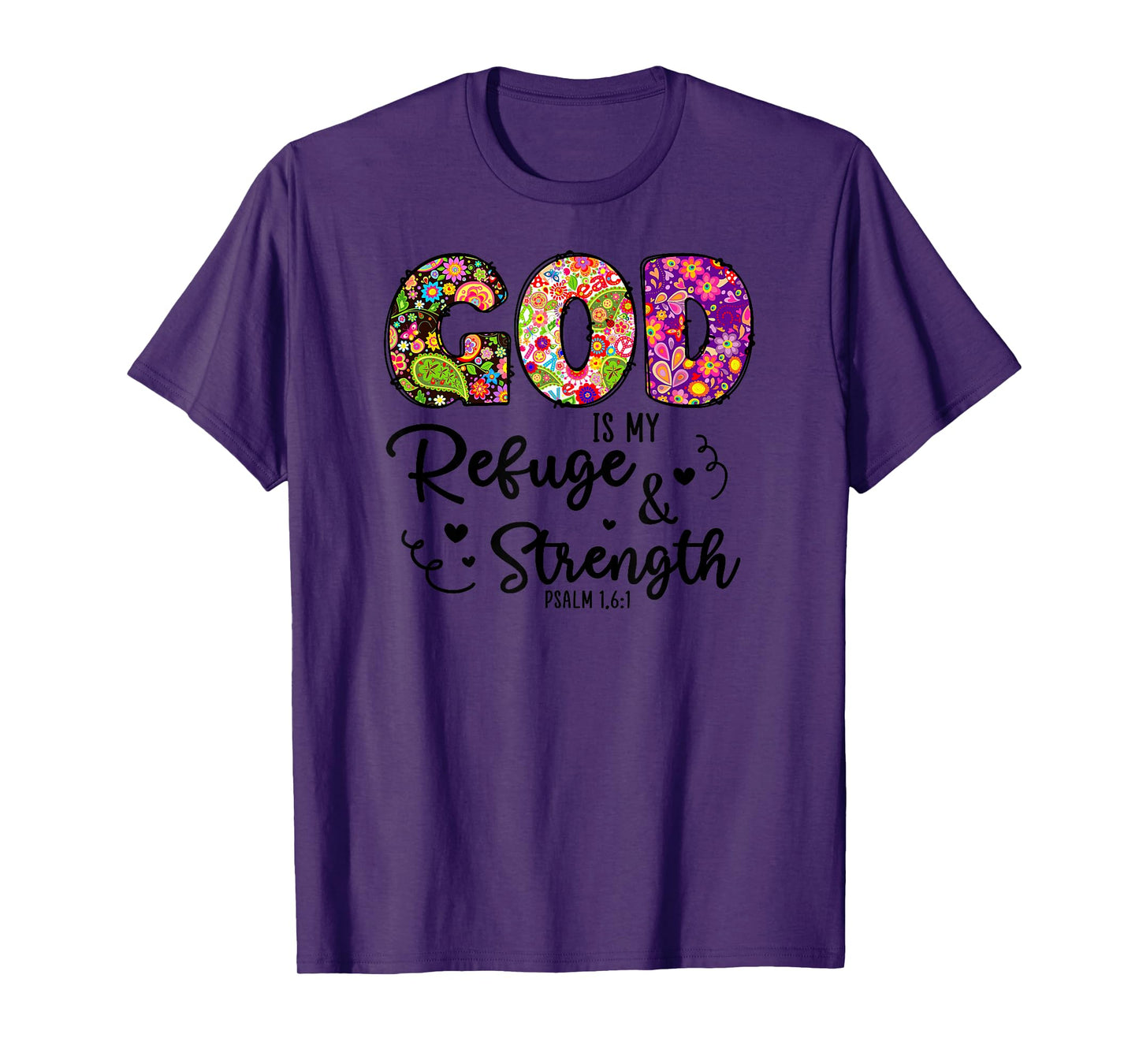 God is My Refuge and Strength Psalm 1,6:1 Christian Bible T-Shirt