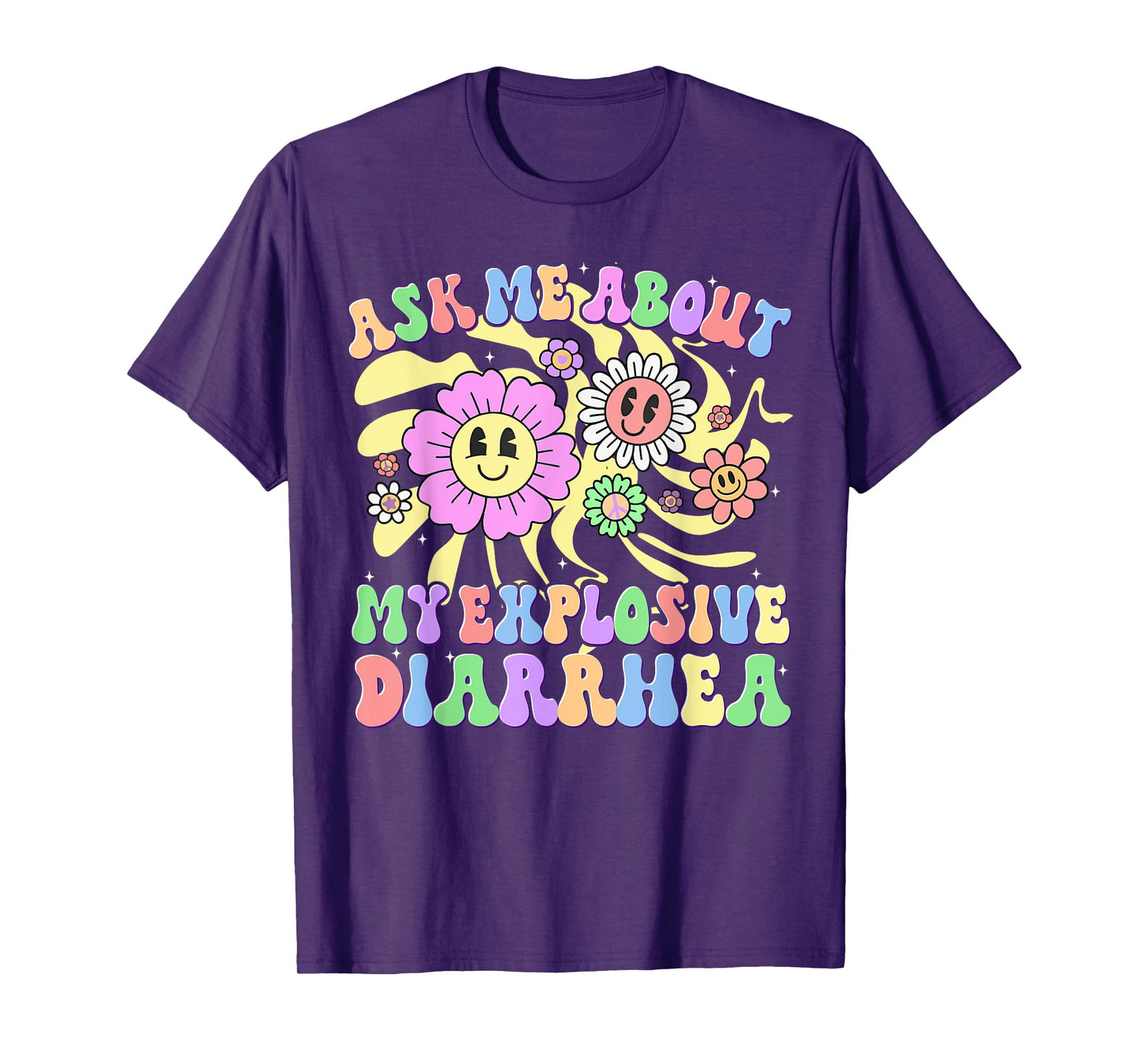 Ask Me About My Explosive Diarrhea Funny Inappropriate Adult T-Shirt
