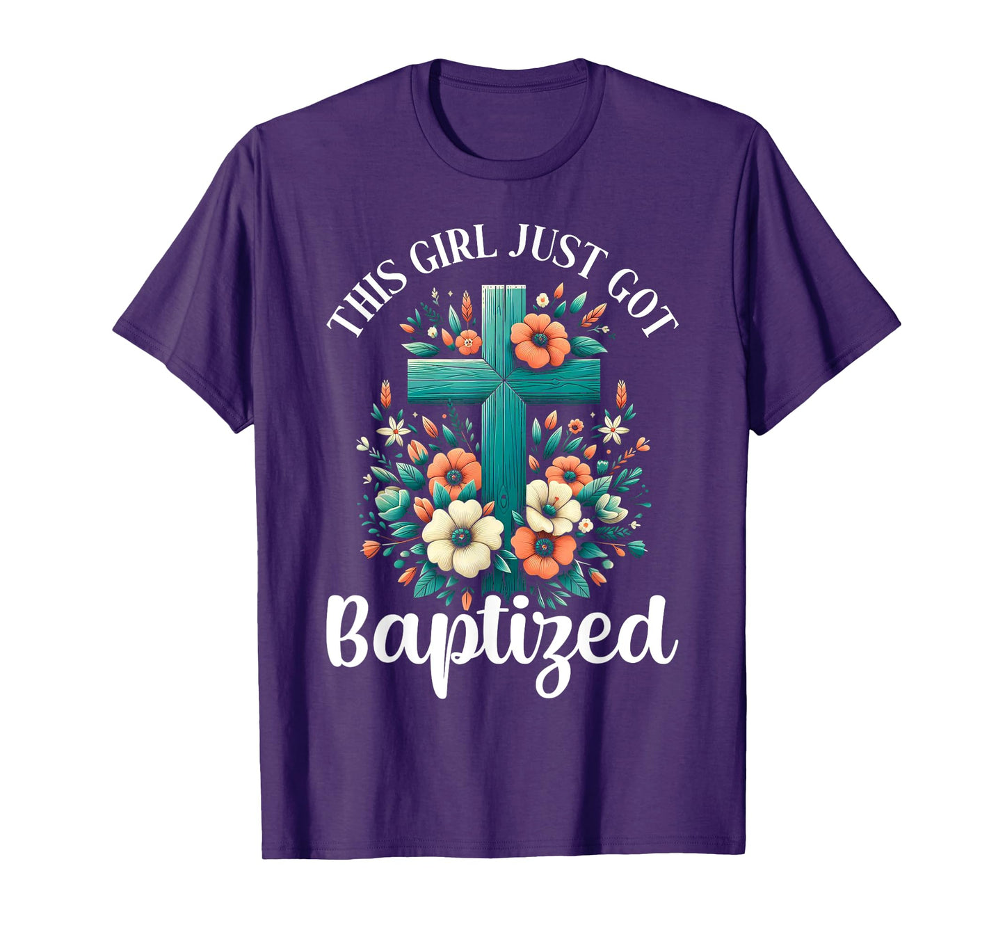 This Girl Just Got Baptized Baptism Jesus Christian T-Shirt