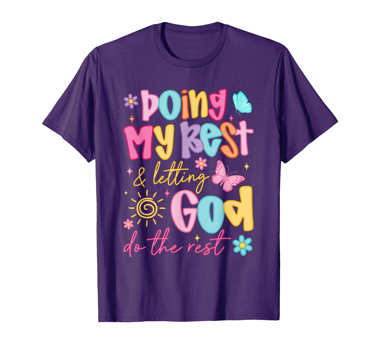 Doing My Best Letting God Do The Rest Religious Christian T-Shirt