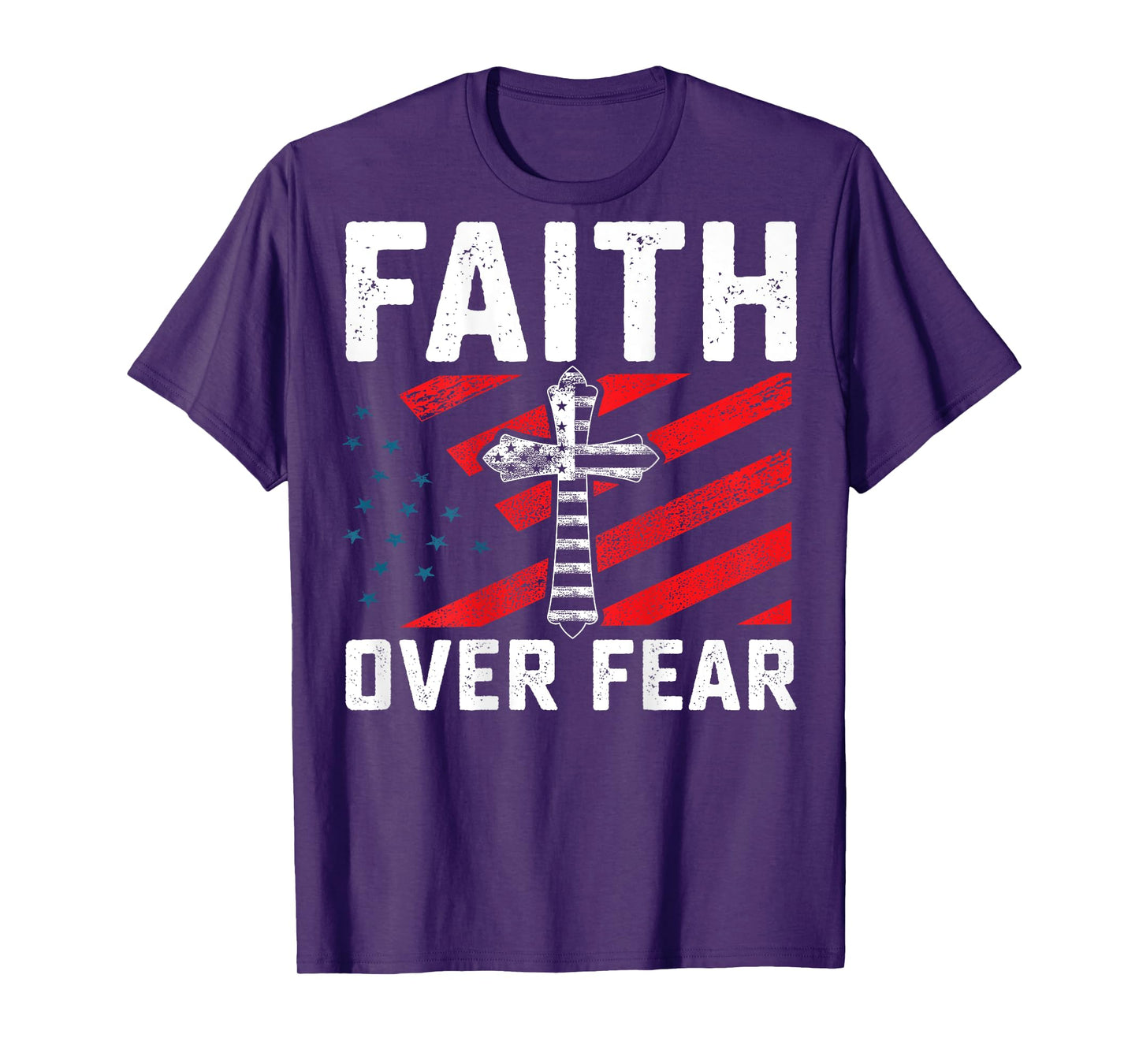 Faith Over Fear Walk By Faith Fear Will Starve GOD Bless Us T-Shirt