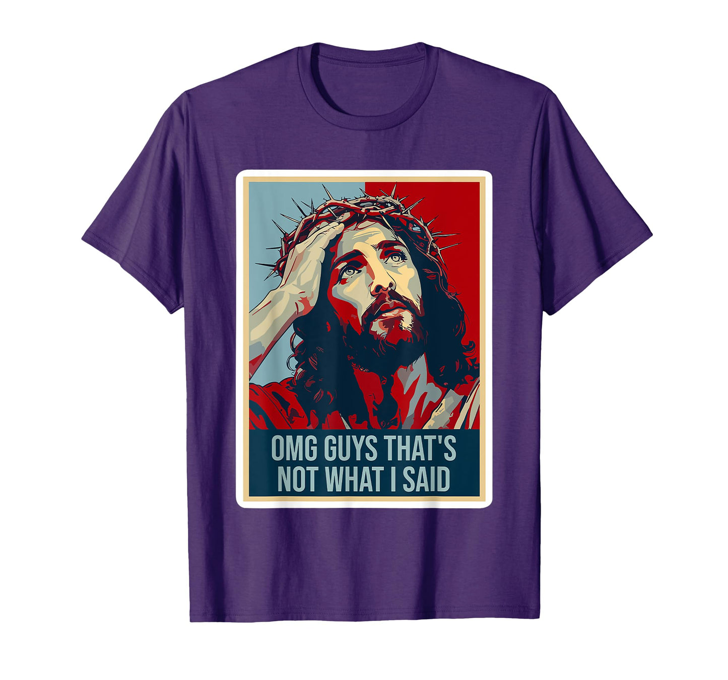 omg guys that's not what i said funny jesus T-Shirt