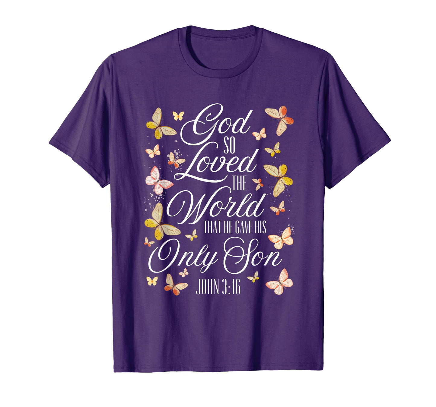 John 3:16 Scripture Bible Verse Butterfly Christian Quote T-Shirt