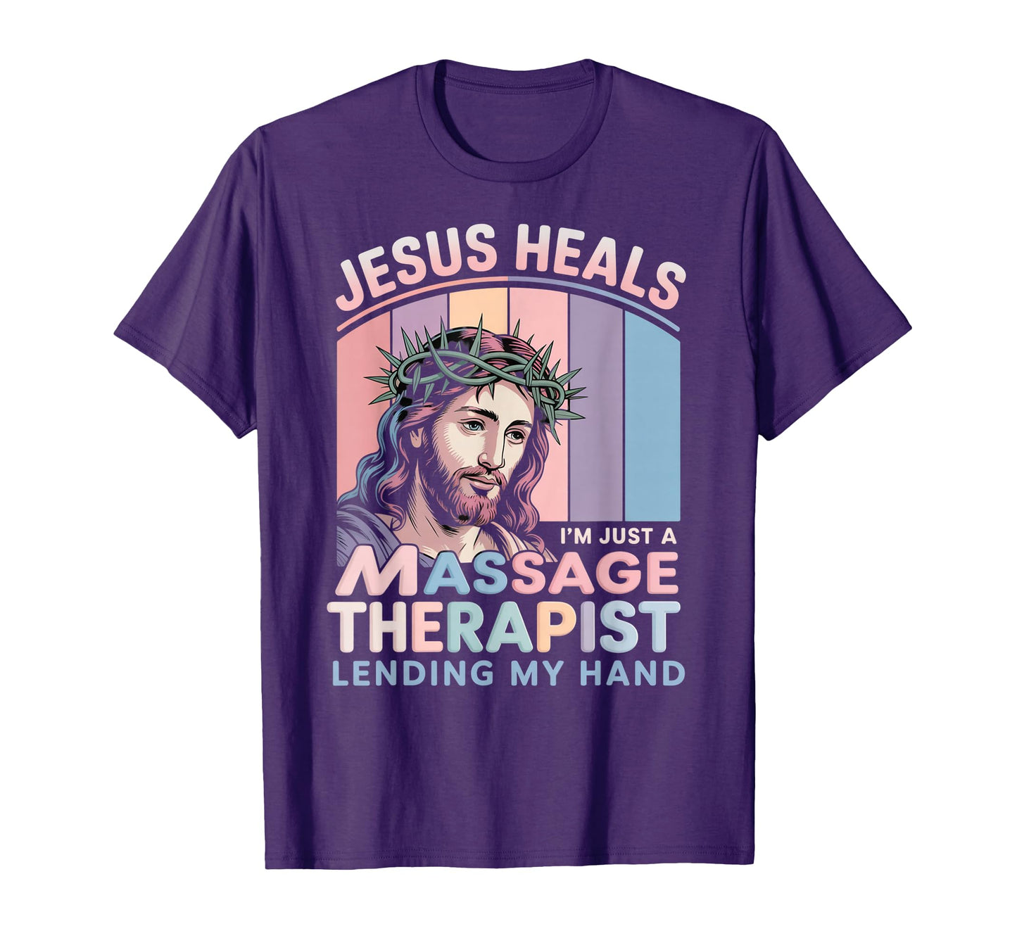 Jesus Heals I Am Just A Massage Therapist Lending My Hand T-Shirt
