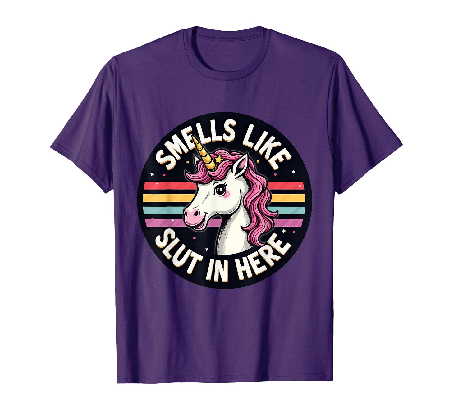 Smells Like Slut In Here Offensive Adult Humor Unicorn T-Shirt