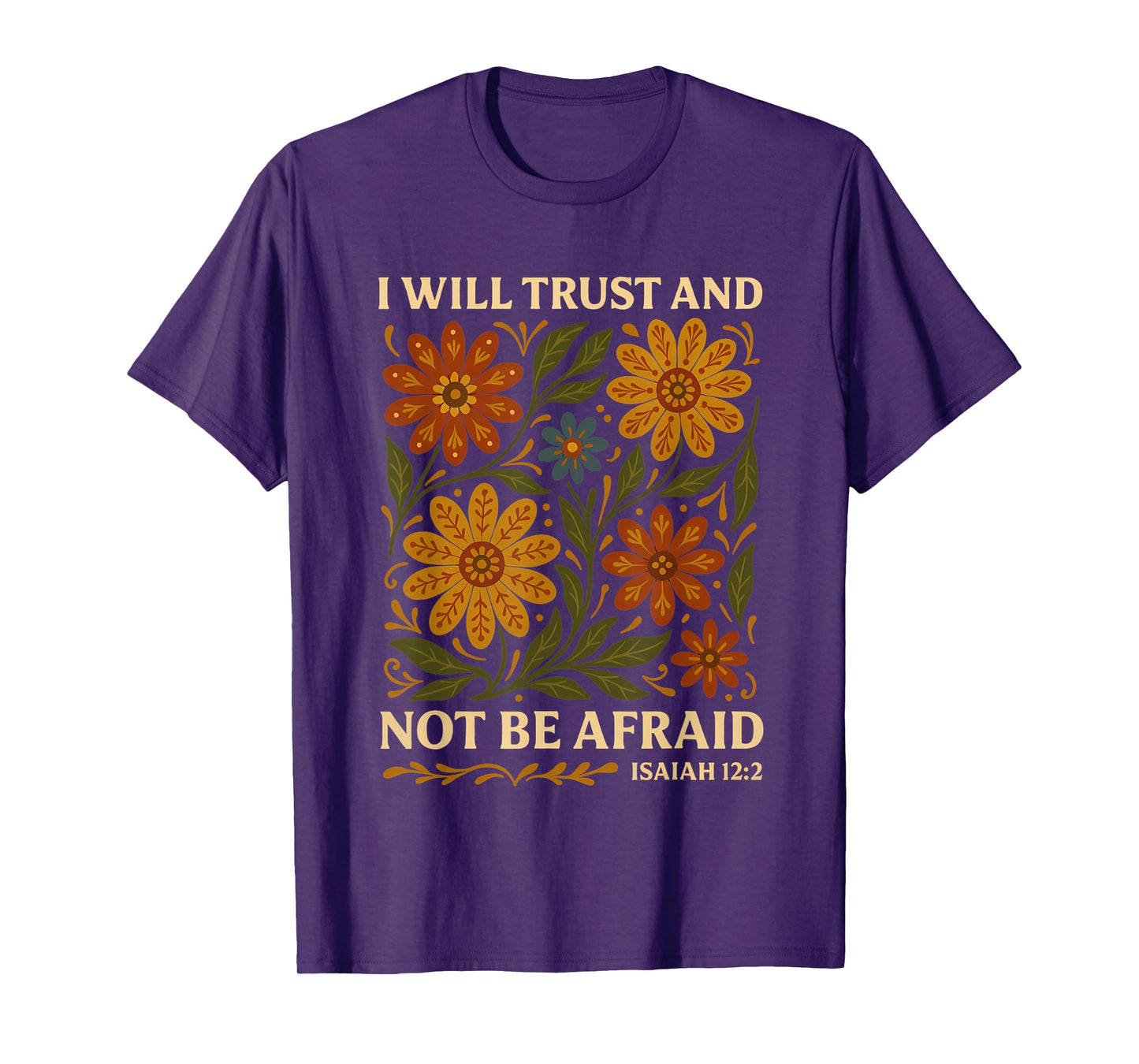 I Will Trust And Not Be Afraid Boho Floral Wildflower T-Shirt