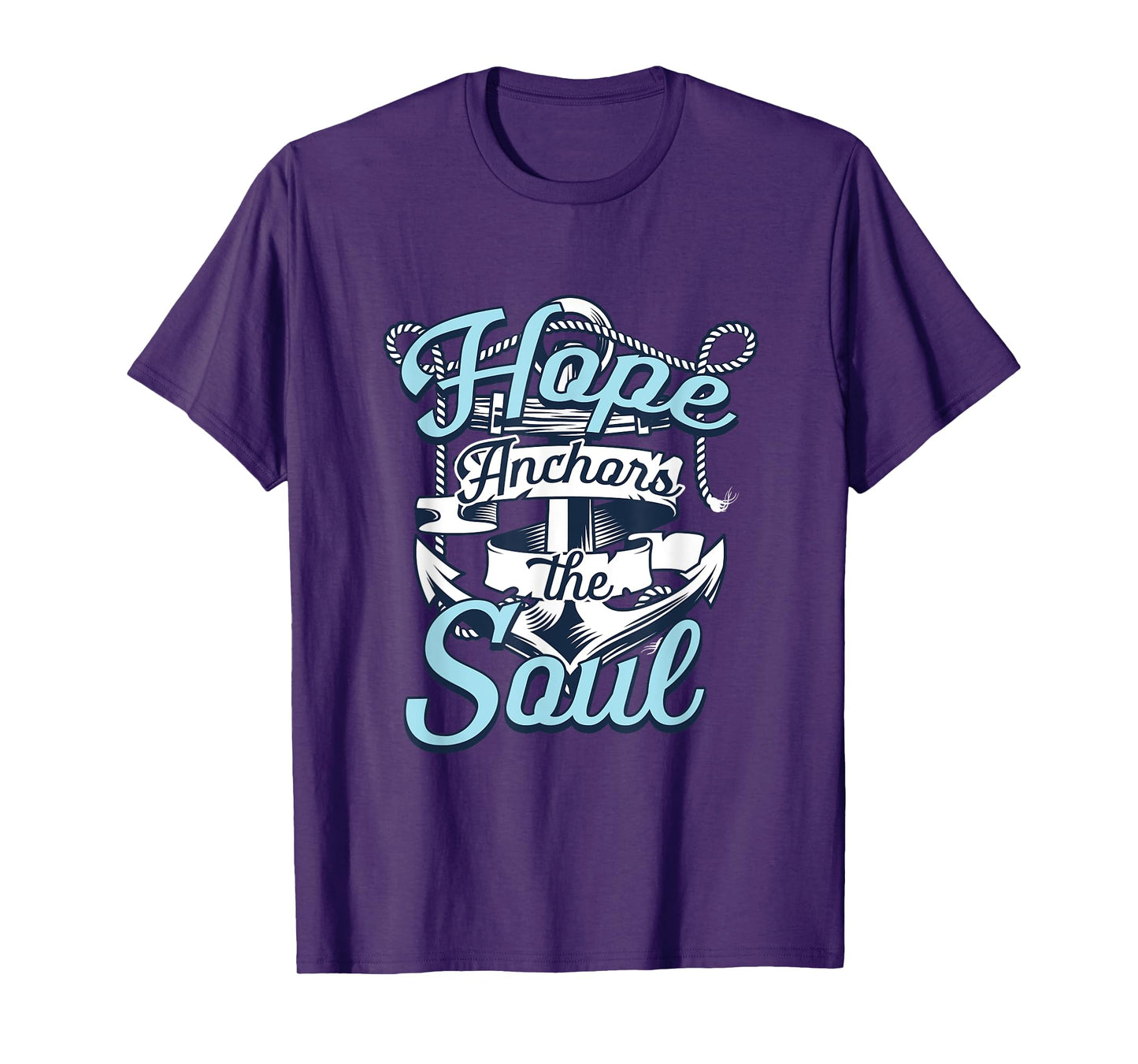Hope Anchors The Soul | Religion God Faith | Believer T-Shirt