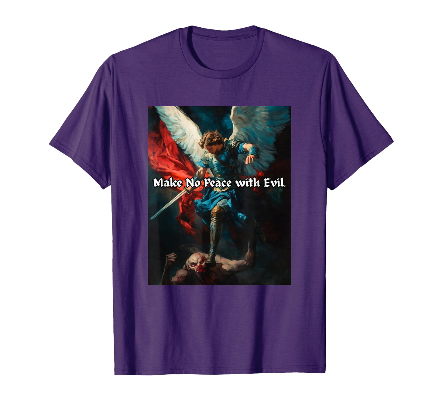 Archangel Michael Holy Warrior - Make No Peace with Evil T-Shirt