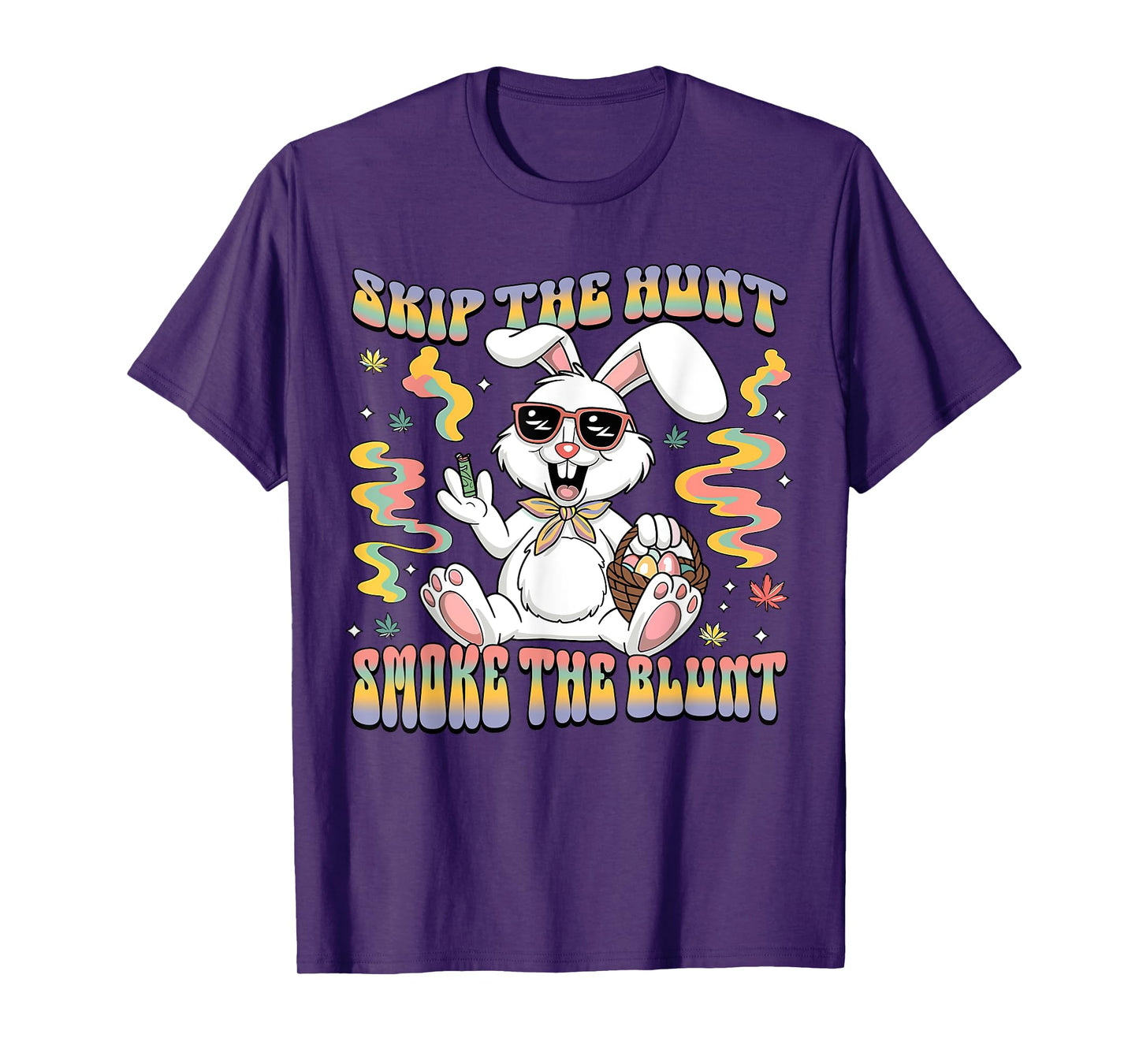 Funny Happy 420 Easter Skip The Hunt Smoke The Blunt Bunny T-Shirt