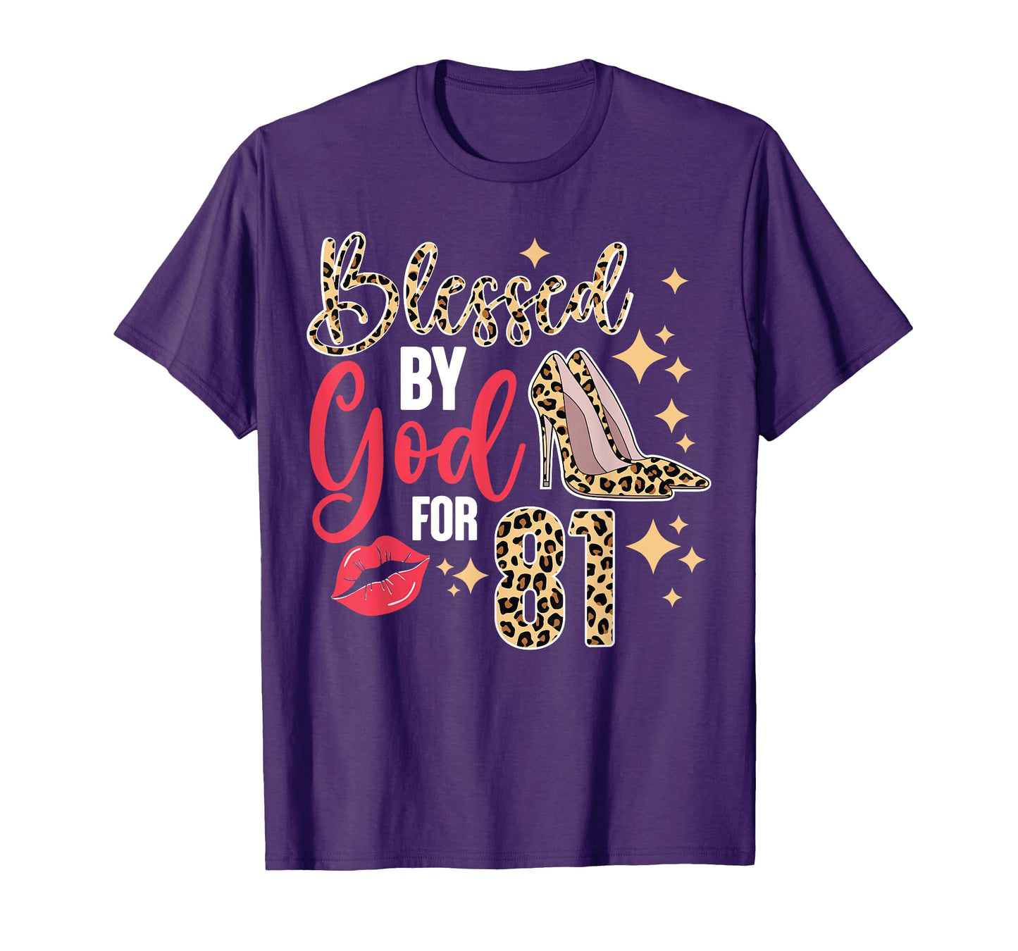 Blessed By God 81 Year Old 81st Birthday It's My 81st Bday T-Shirt