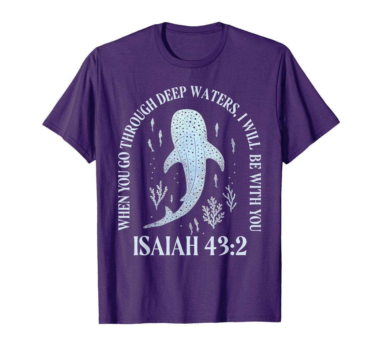 Whale When You Go Through Deep Water I Will Be with You T-Shirt