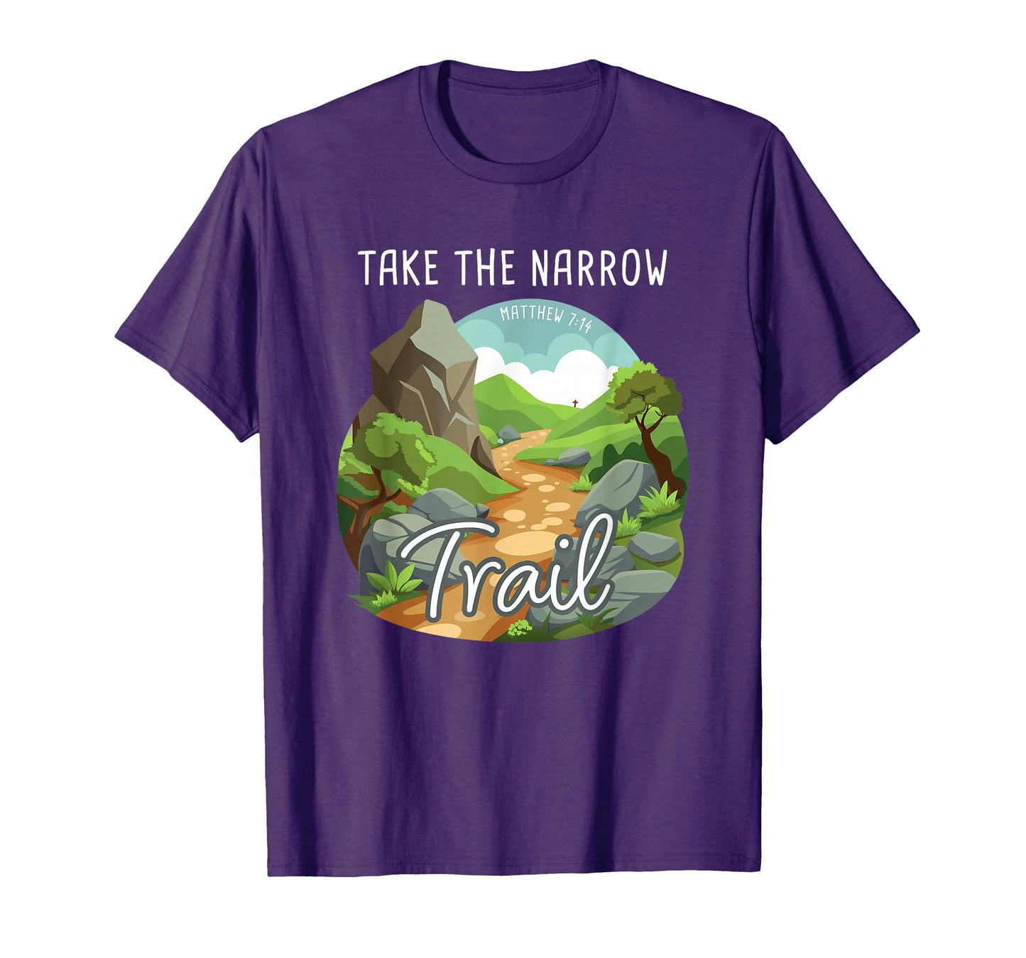 Take The Narrow Trail – Matthew 7:14 Christian Faith Camping T-Shirt