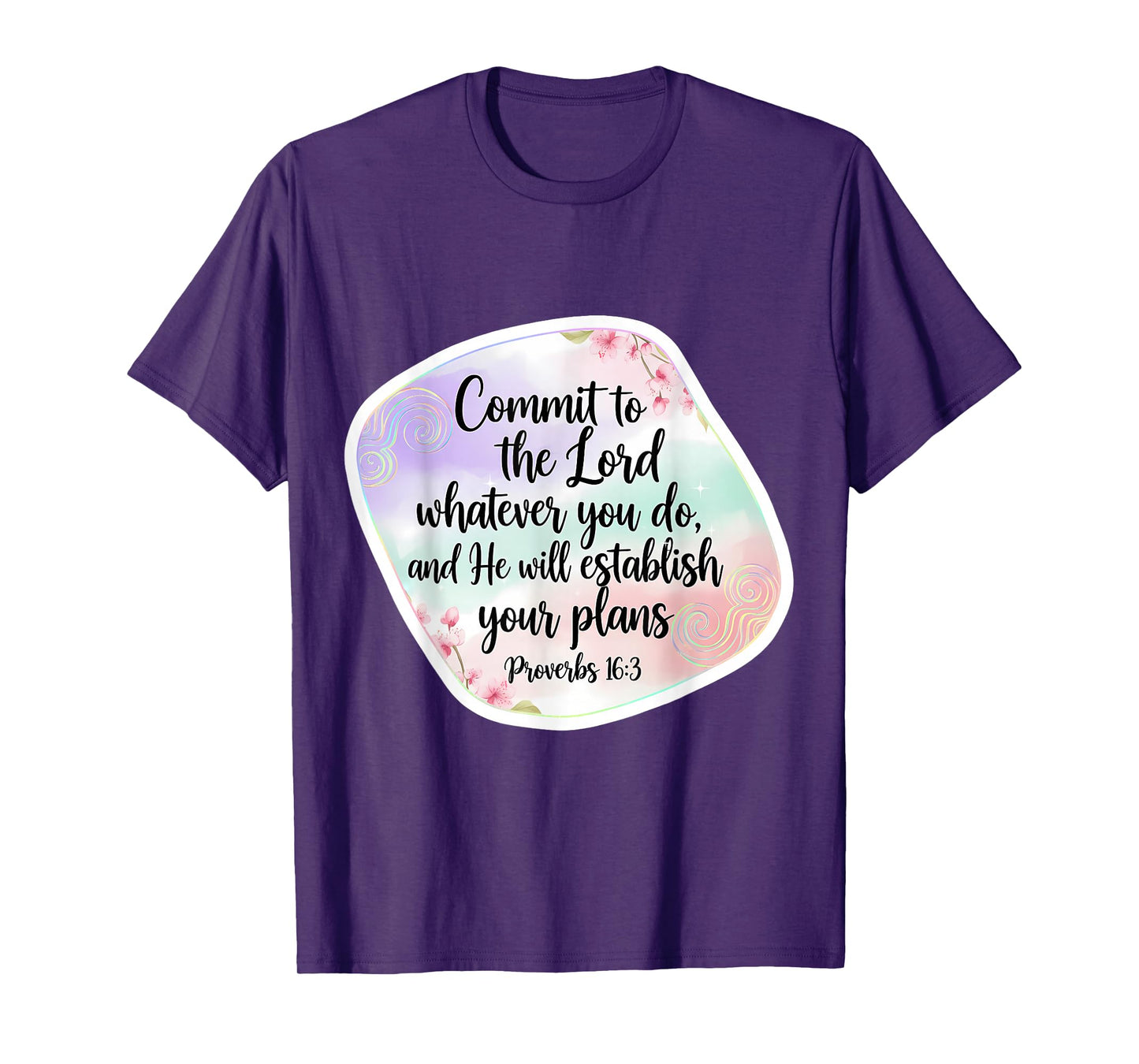 Christian Bible Commit to The Lord Whatever You Do Womens T-Shirt