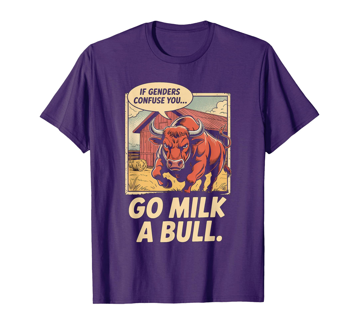 Funny Quote if Genders Confuse You Go Milk a Bull Vintage T-Shirt