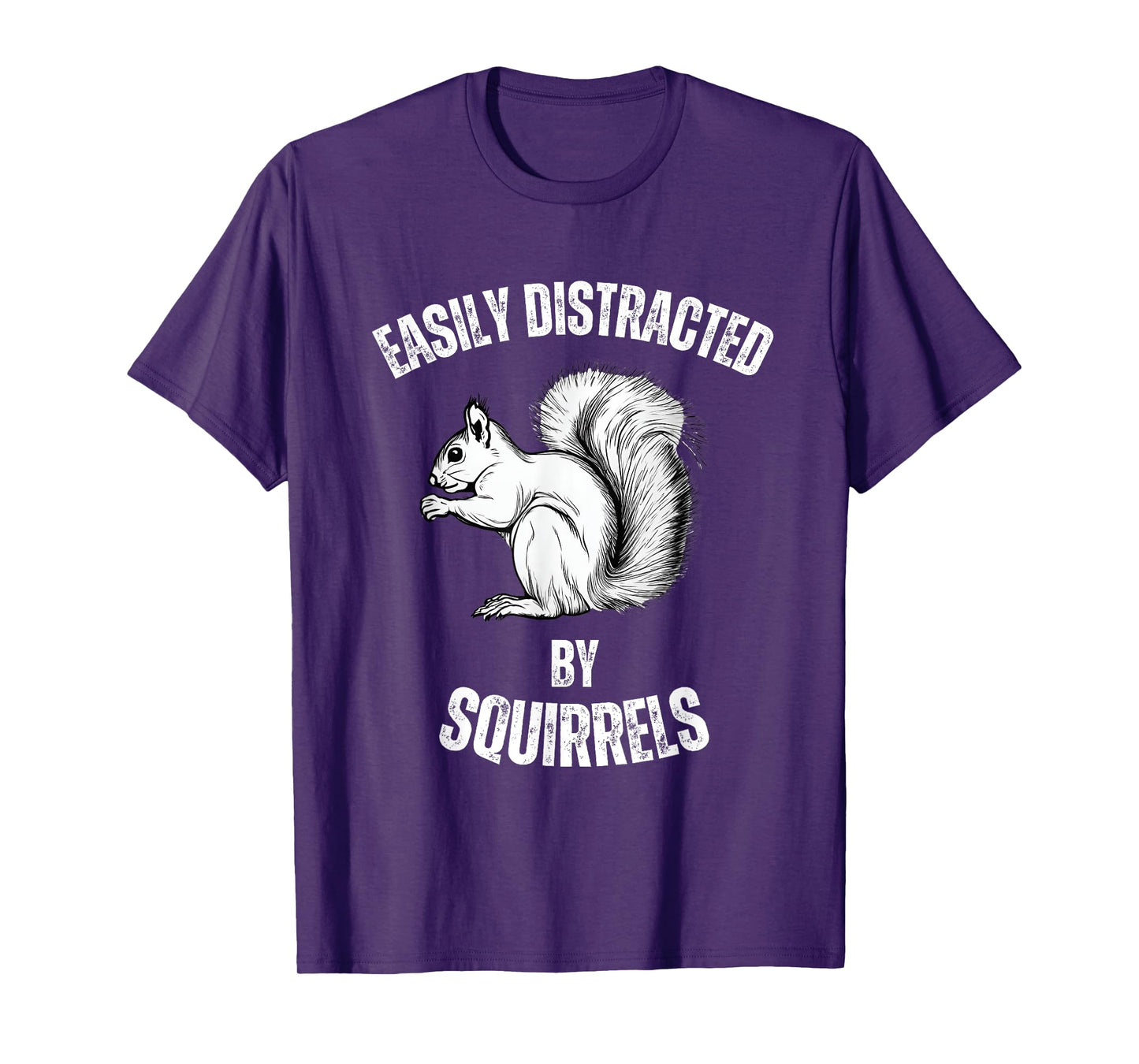 Easily Distracted By Squirrels Funny Squirrel Lover T-Shirt