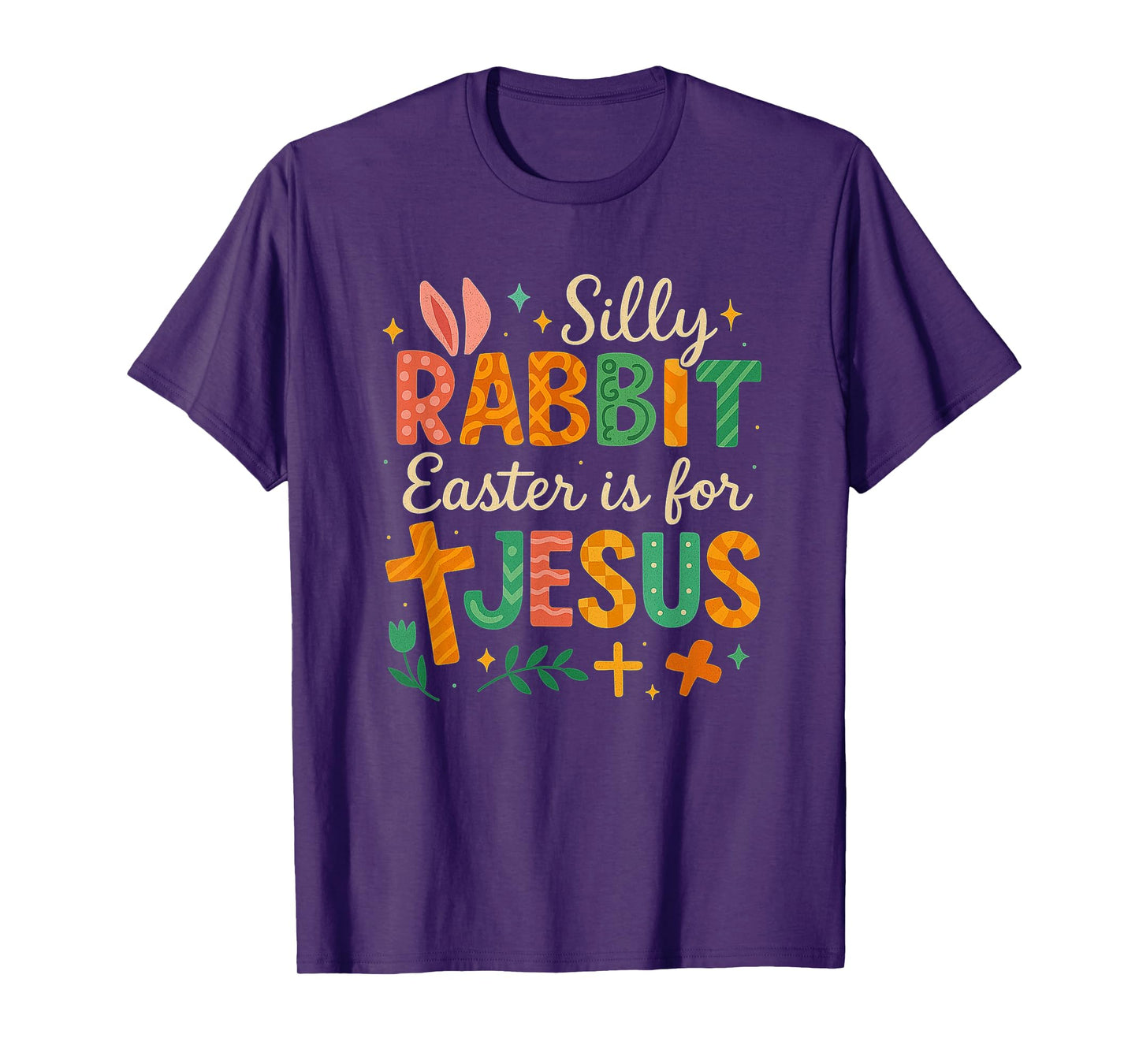 Silly Rabbit Easter Is For Jesus Cute Bunny Christian Faith T-Shirt
