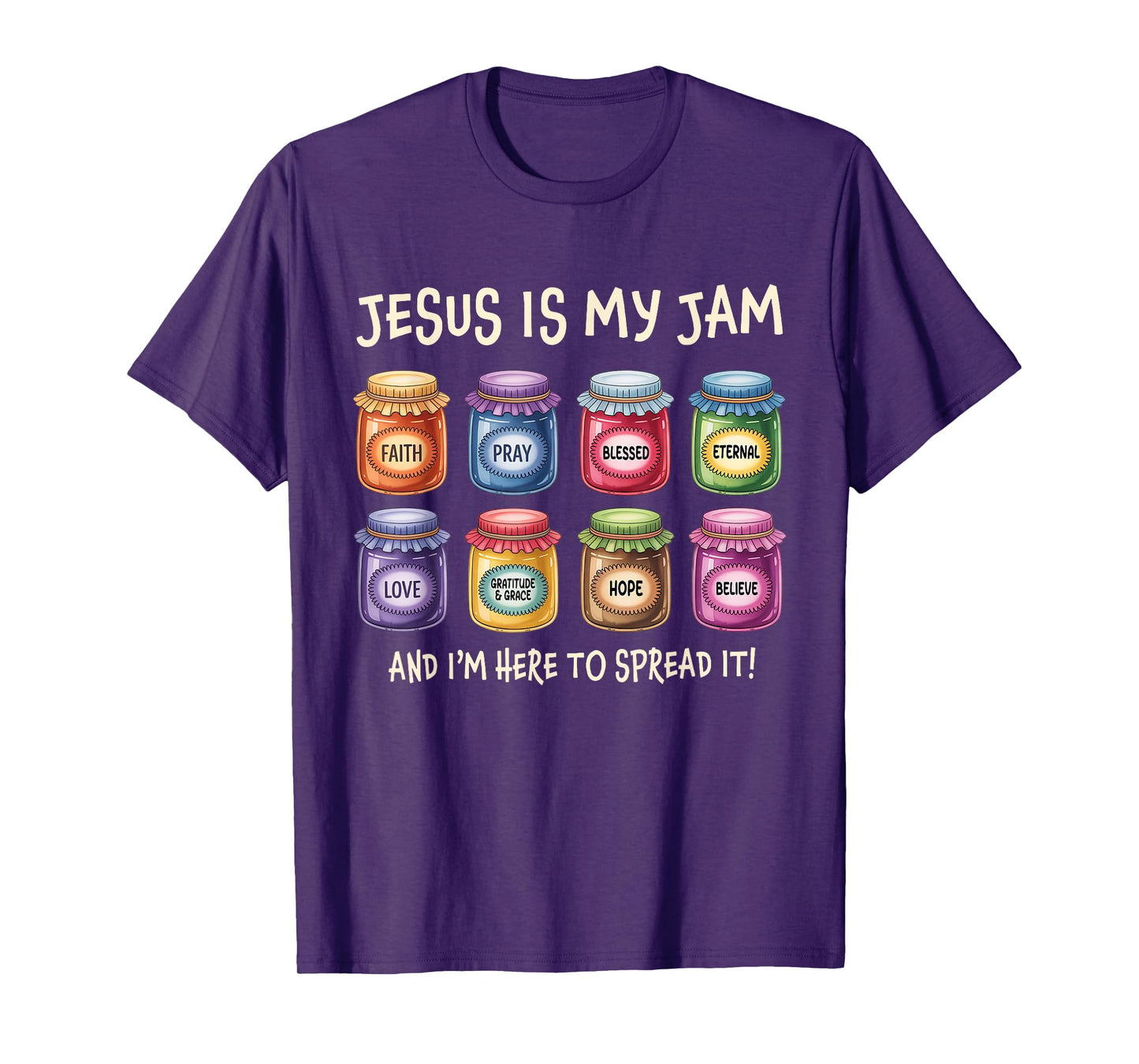 Jesus is My Jam and Im Here to Spread Christian Bible Verse T-Shirt