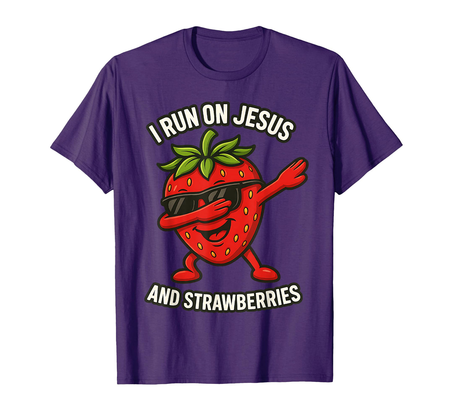 Funny Strawberry I run on Jesus and Strawberries T-Shirt
