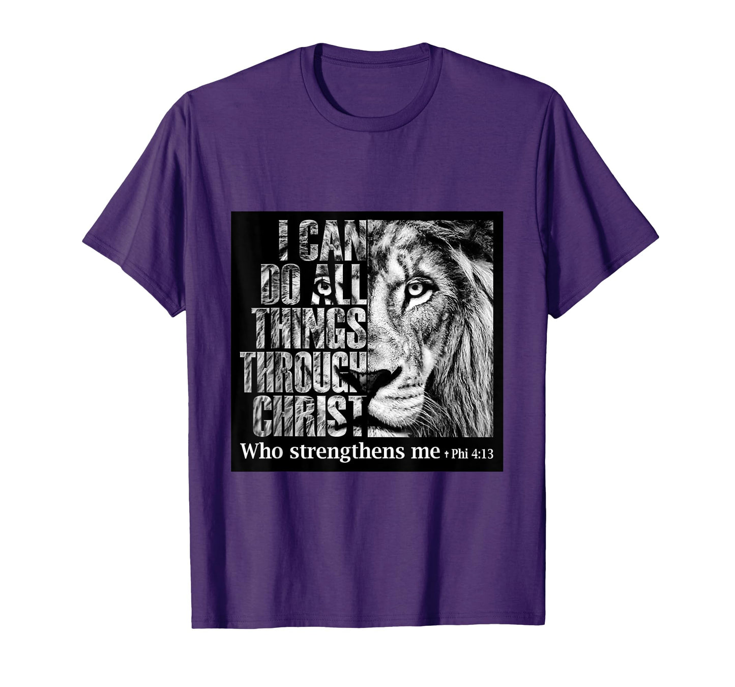 I Can Do All Things Through Christ Who Strengthens Me T-Shirt