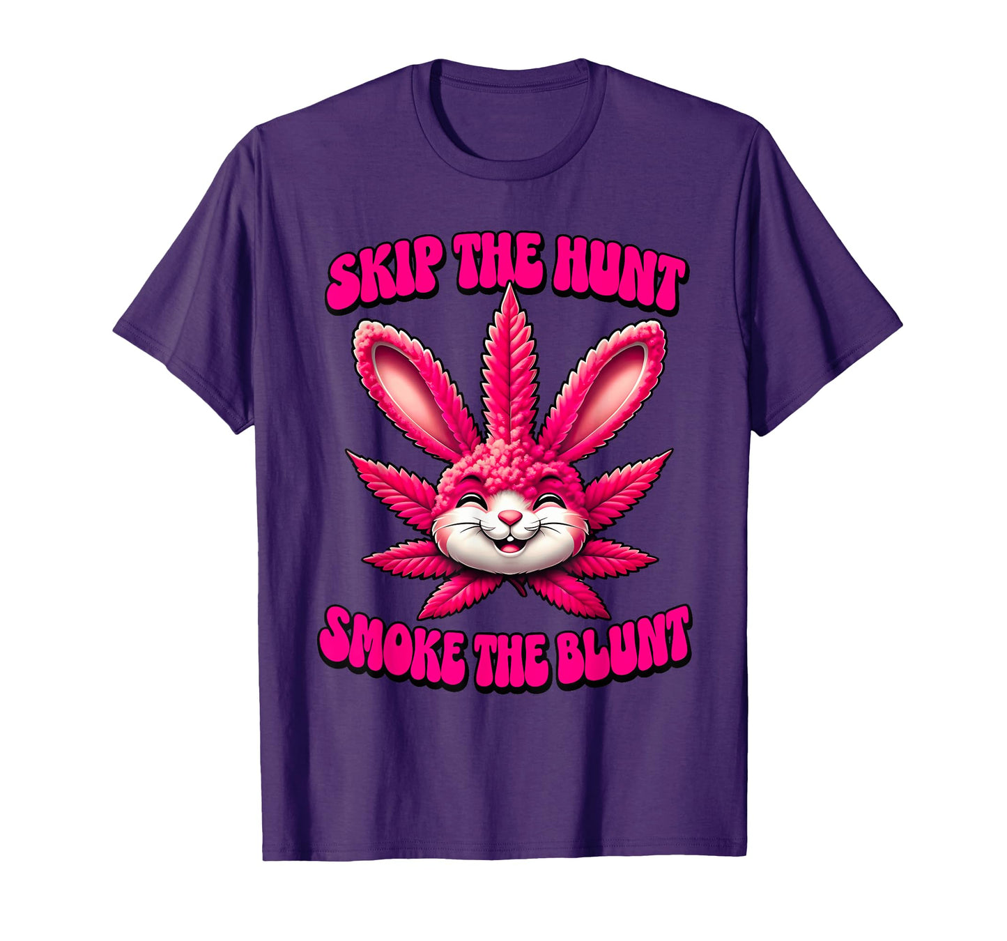 Happy 420 Easter Skip The Hunt Smoke The Blunt Bunny Smoking T-Shirt