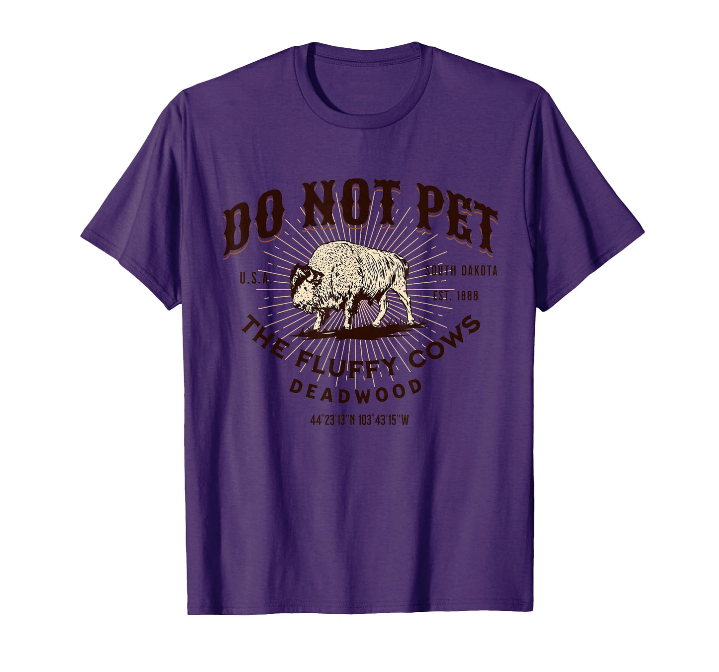 Do Not Pet the Fluffy Cows Deadwood South Dakota Bison T-Shirt