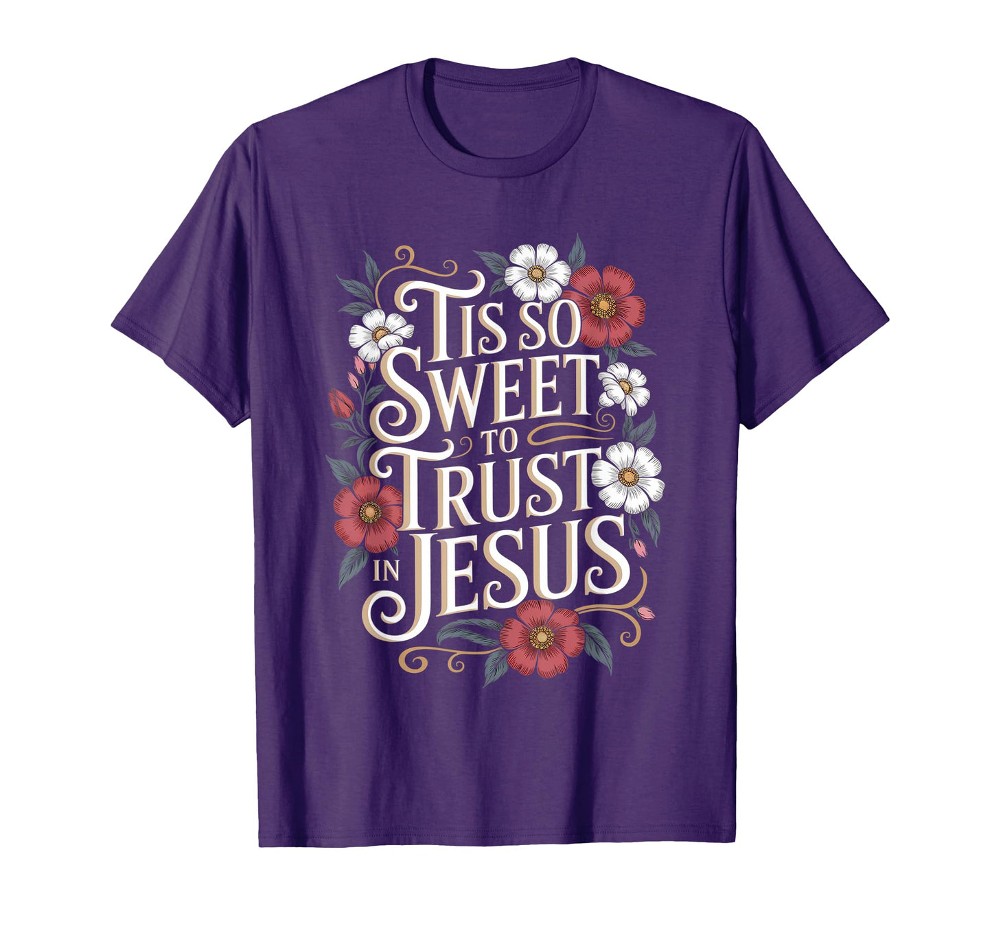 Tis So Sweet To Trust In Jesus Boho Floral Christian T-Shirt