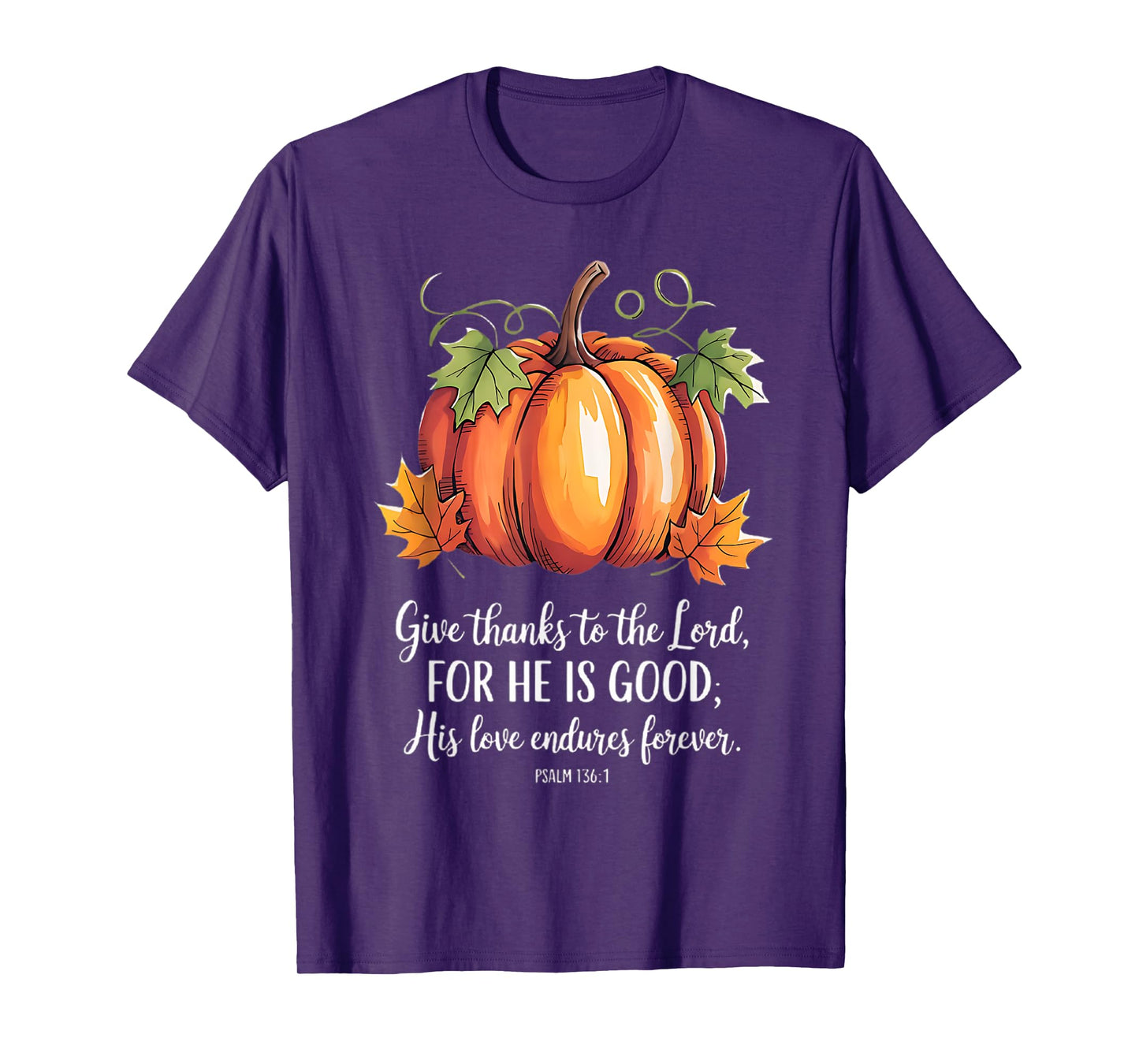 Thanksgiving christian scripture quote womens pumpkin T-Shirt
