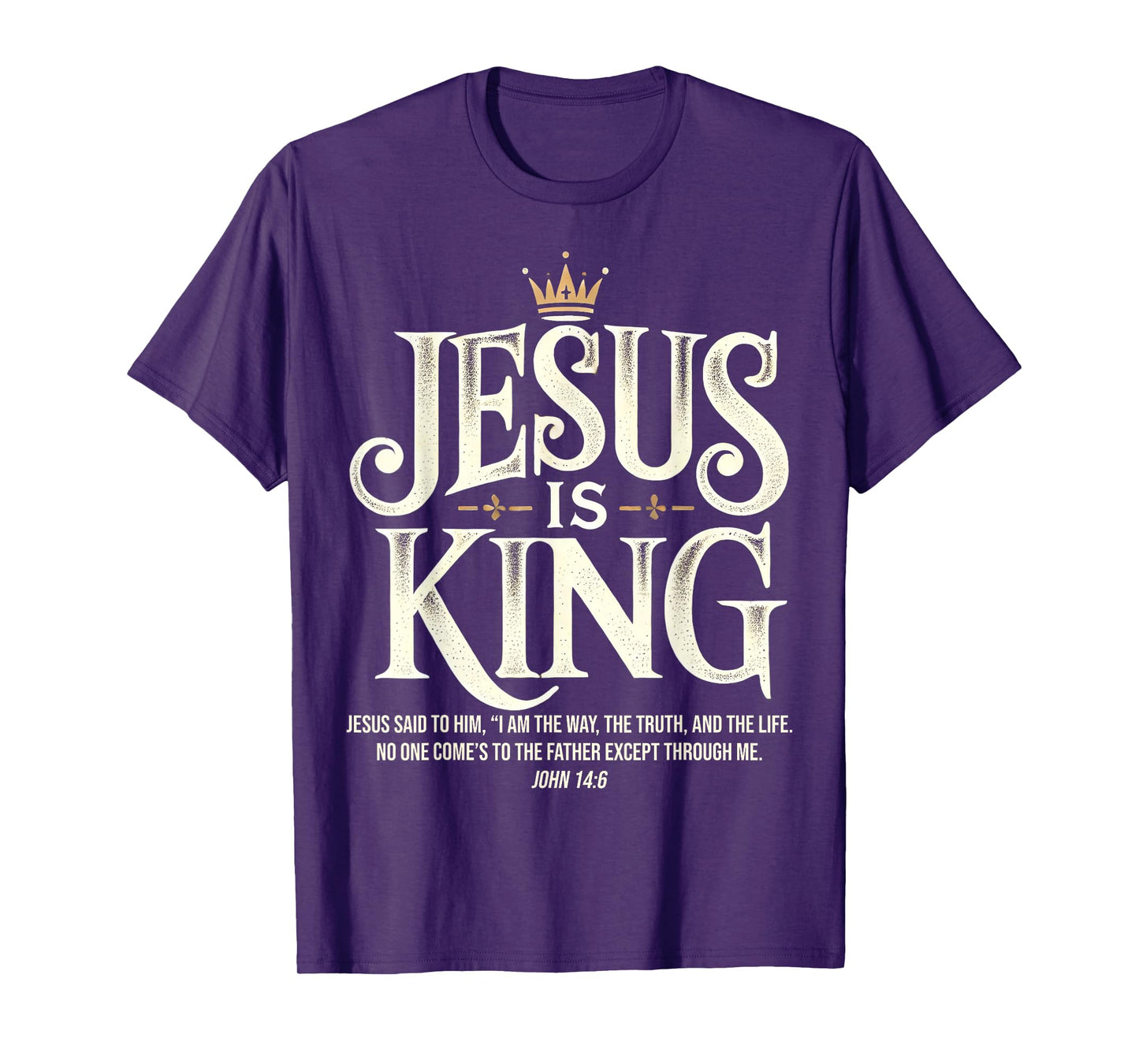 Jesus Is King Christian John 14:6 Bible Verse Costume T-Shirt