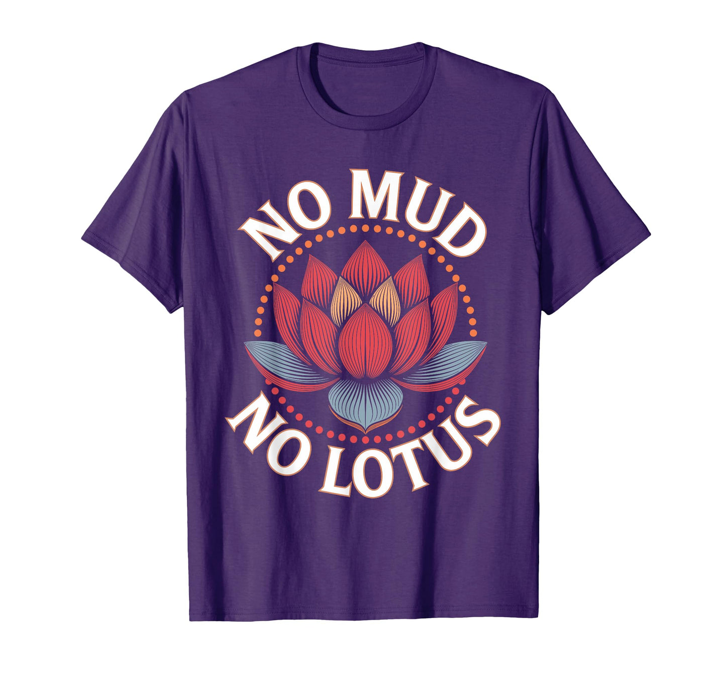 No Mud No Lotus Vintage Zen Buddhist Quote T-Shirt