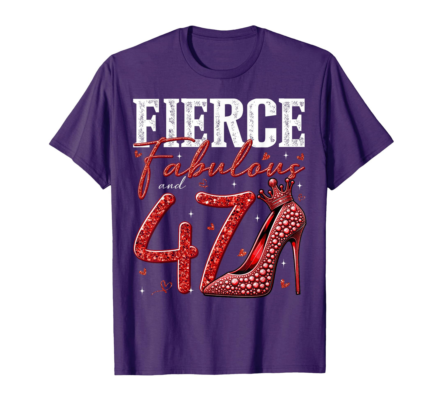 47th Birthday Fierce Fabulous and 47 Year Old Gifts Heels T-Shirt