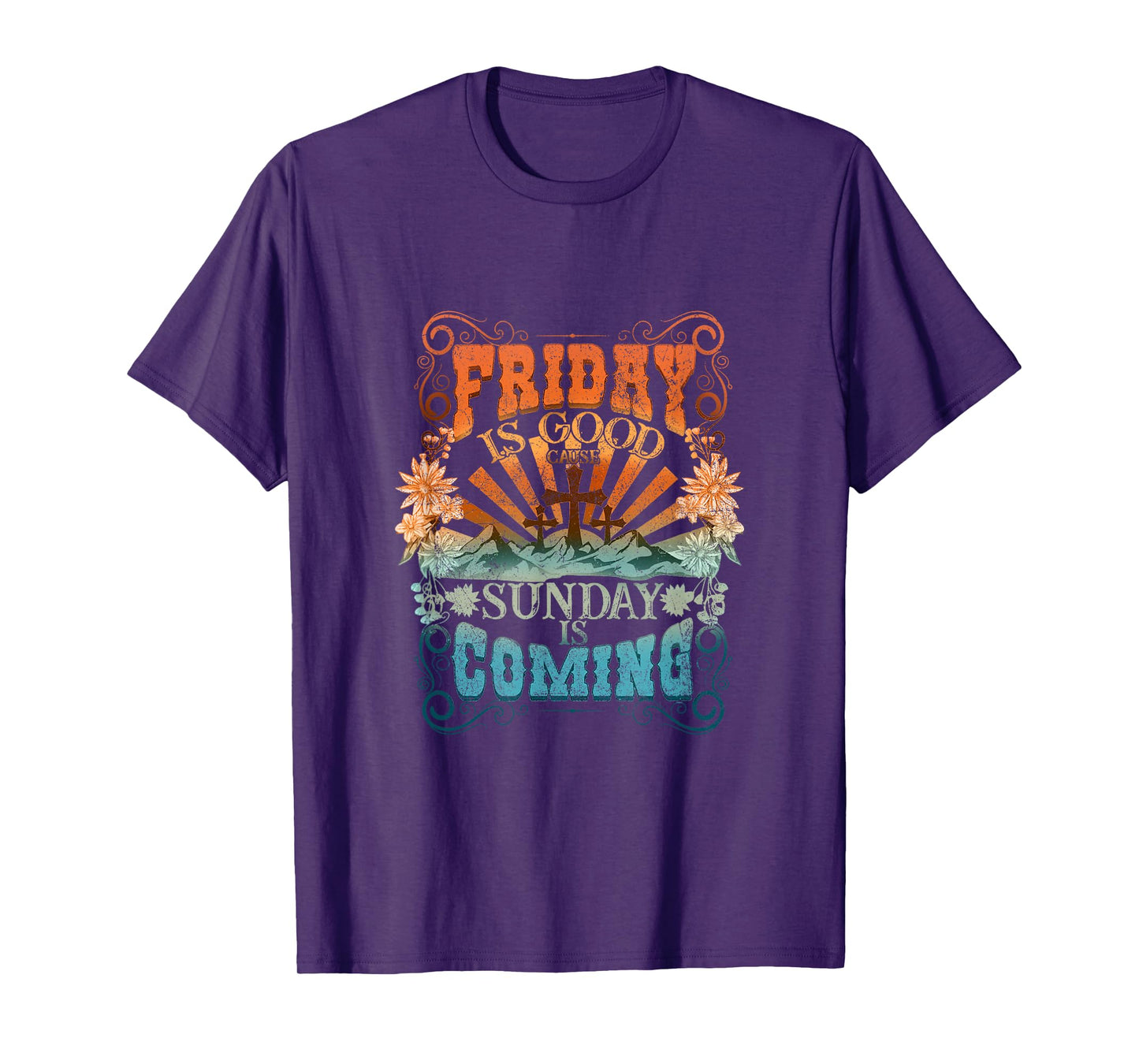Friday Is Good Cause Sunday Is Coming Jesus Christian Easter T-Shirt
