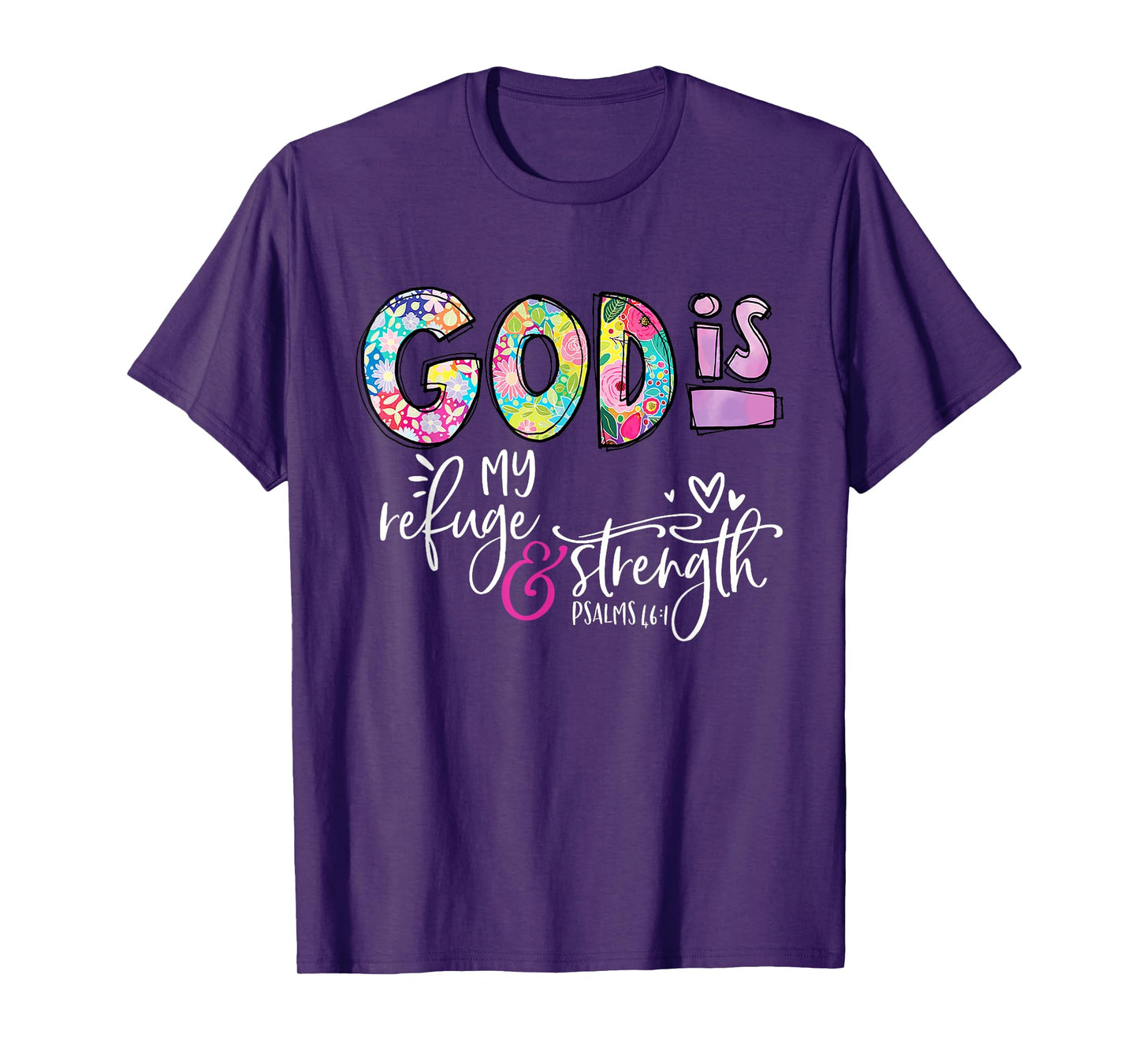 God Is My Refuge & Strength Christian Faith Jesus God Lover T-Shirt