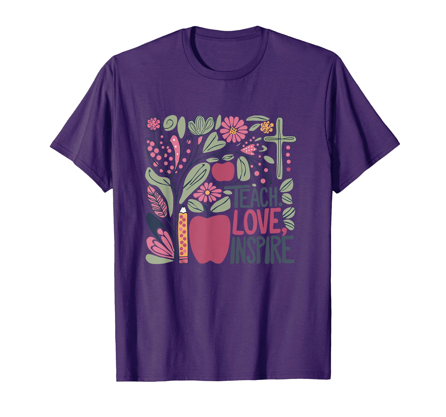 Flower Teach Love Inspire Cross Faith Christian Teacher God T-Shirt