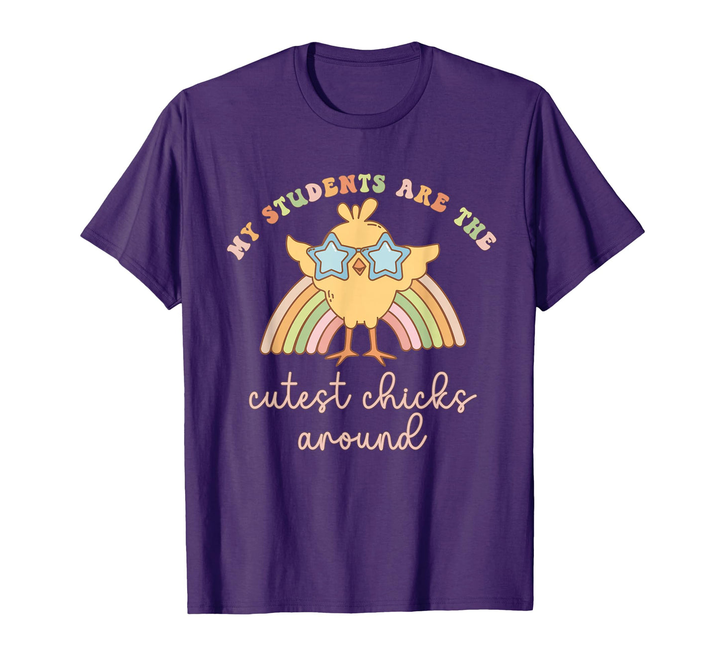 Women My Students Are The Cutest Chick Around Easter Teacher T-Shirt