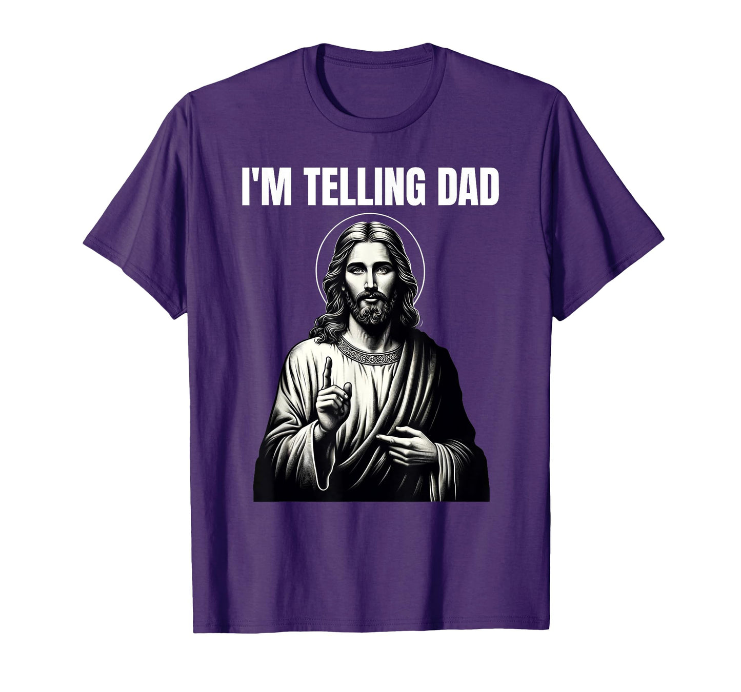 Christian Humor Funny Jesus I'm Telling Dad T-Shirt