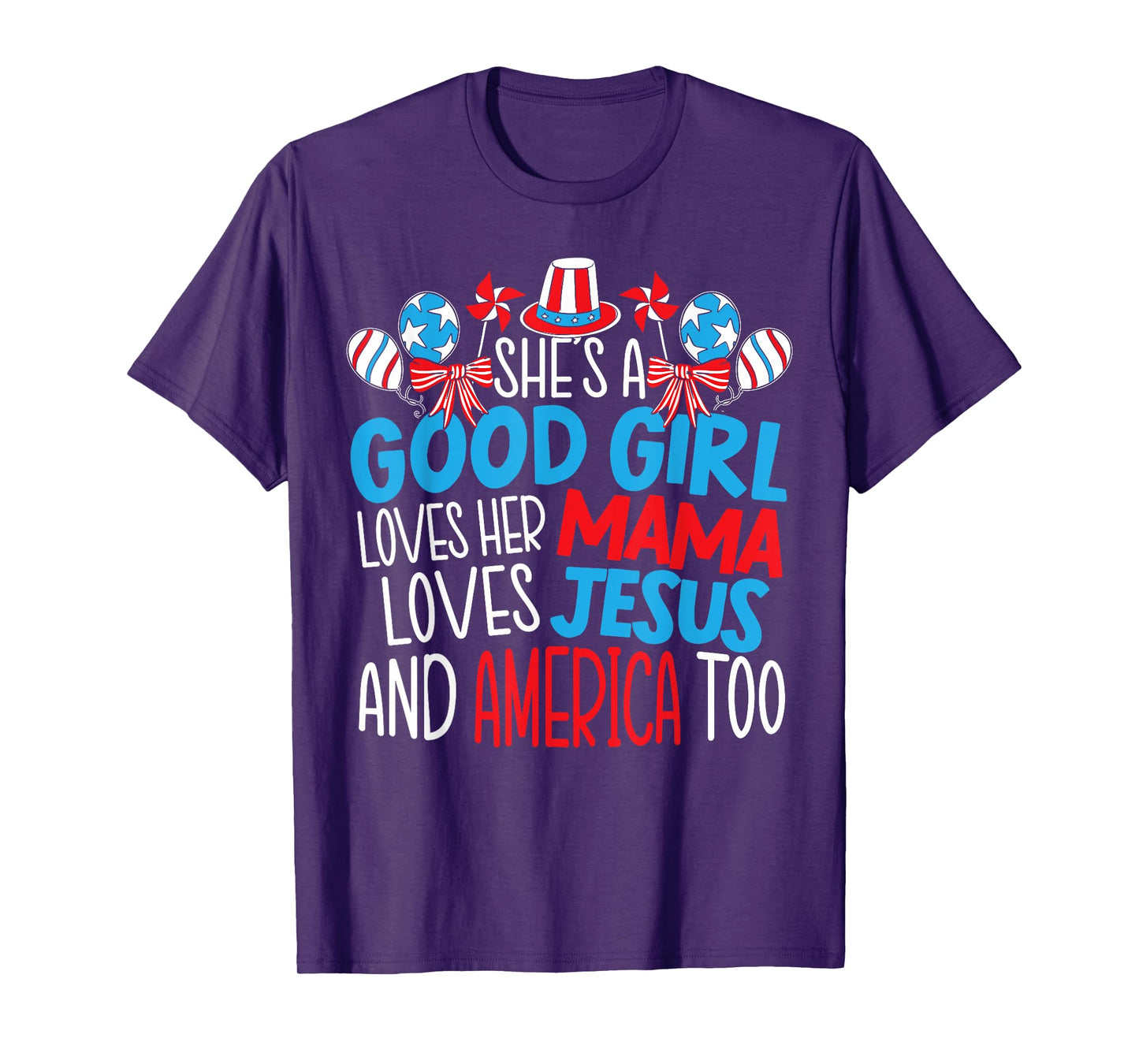 A Good Girl Who Loves America 4th Of July USA Patriotic T-Shirt