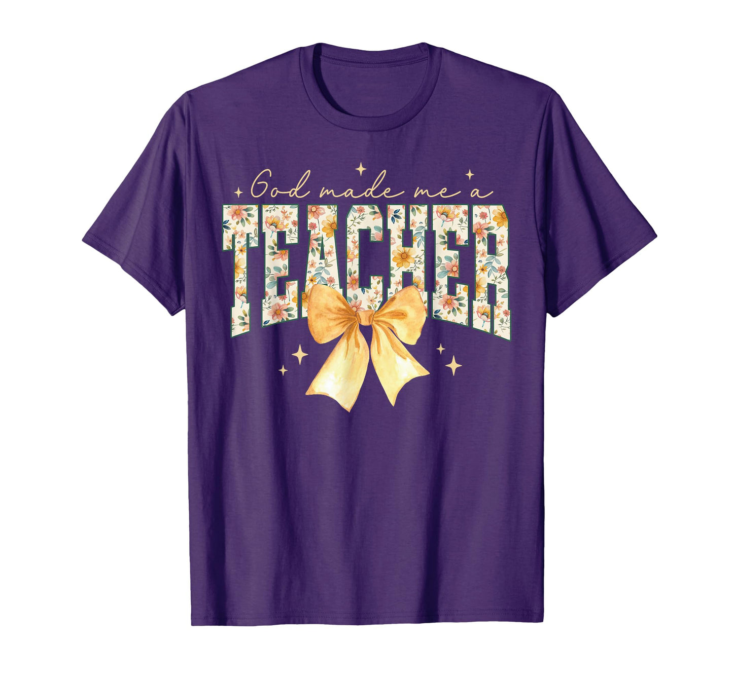 God made me a Teacher Women Christian Teacher Appreciation T-Shirt