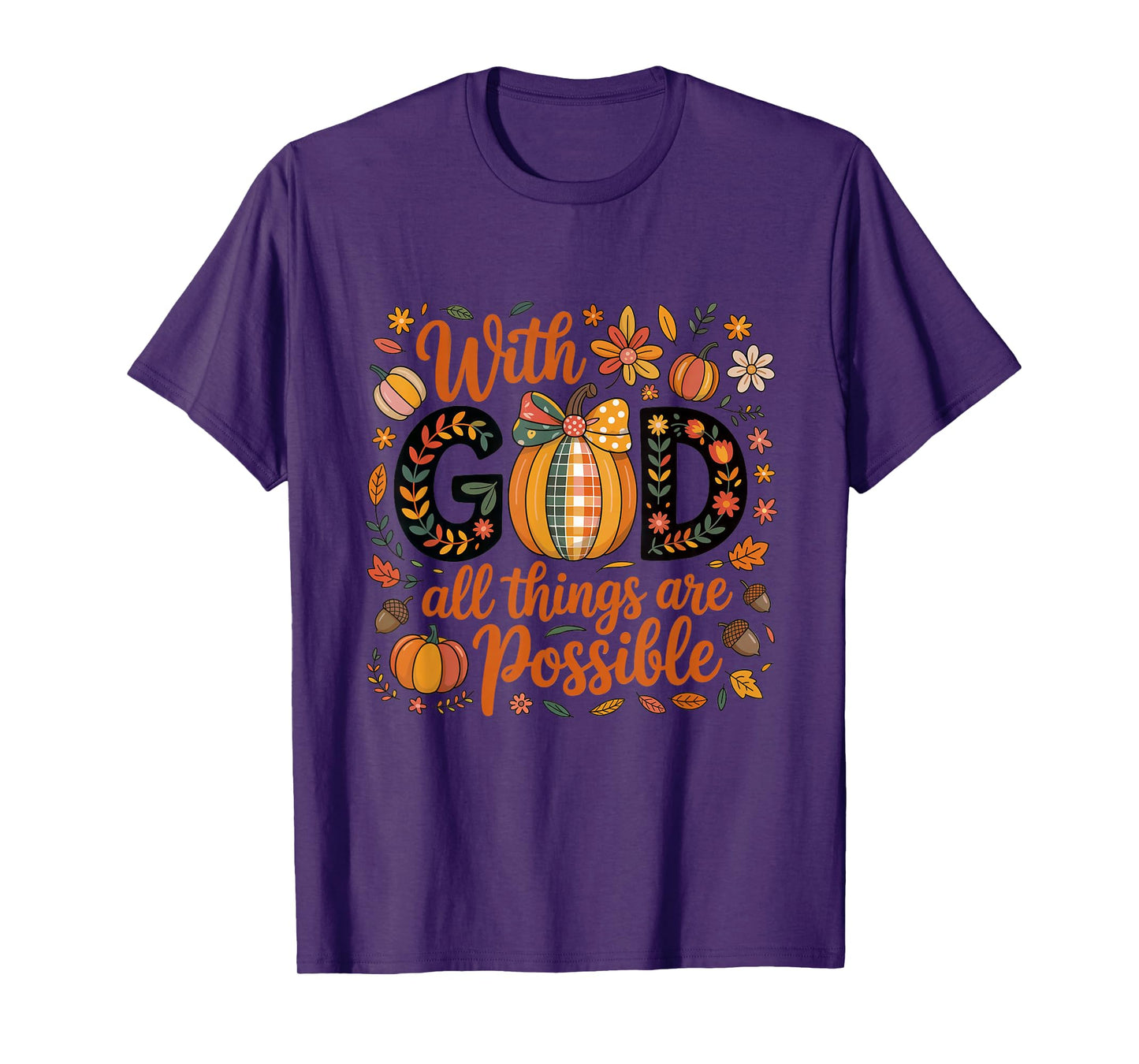 God All Things are Possible Fall Design for Women T-Shirt