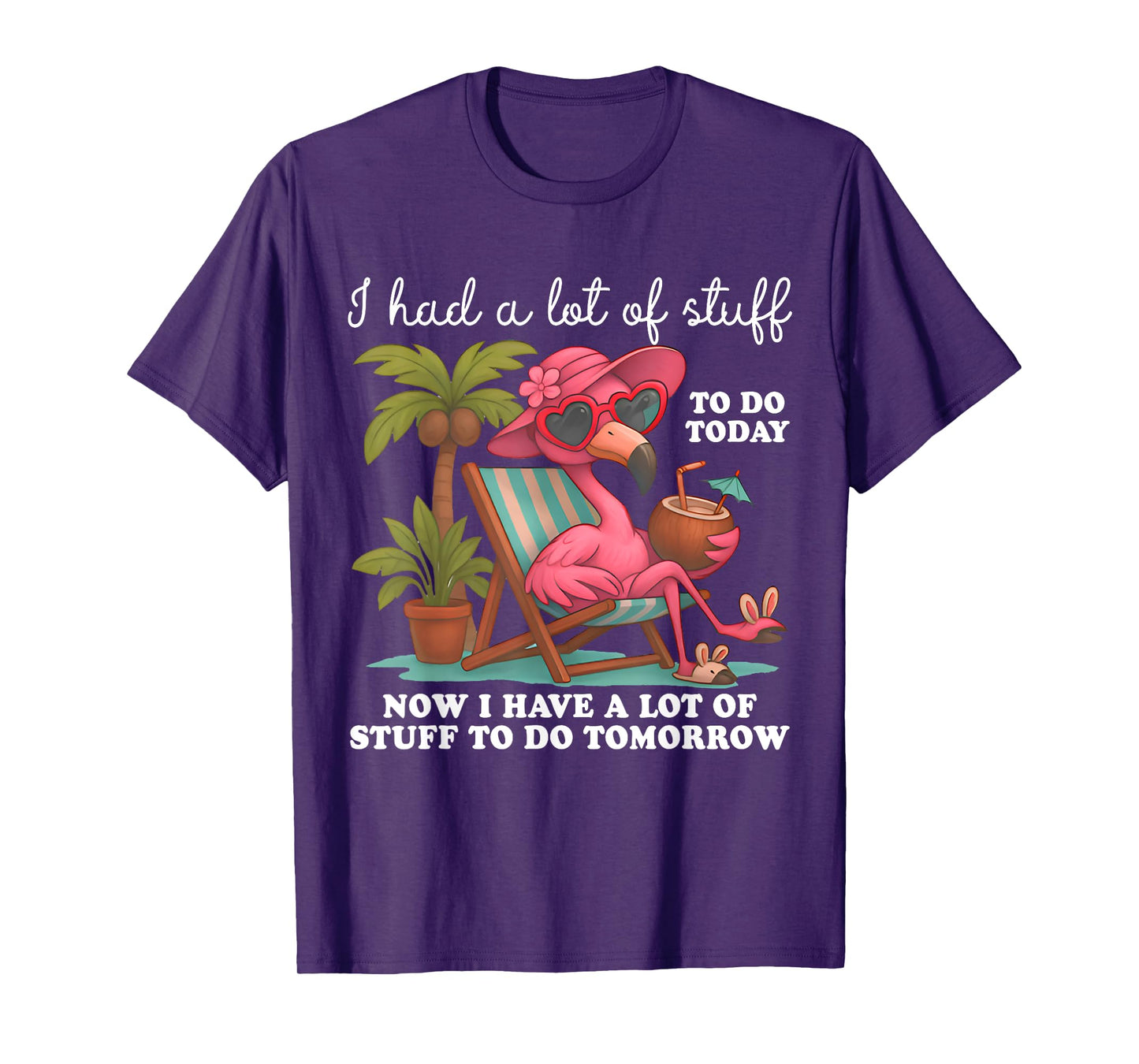 I Had A Lot of Stuff to Do Today Funny Cute Flamingo Summer T-Shirt